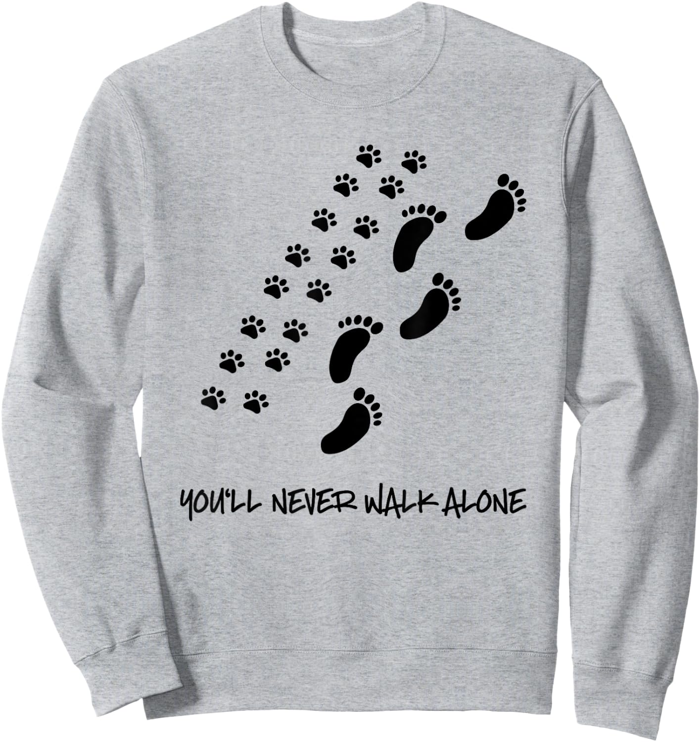 You'll never walk alone dog shirt Sweatshirt - Sweatshirt | Ash