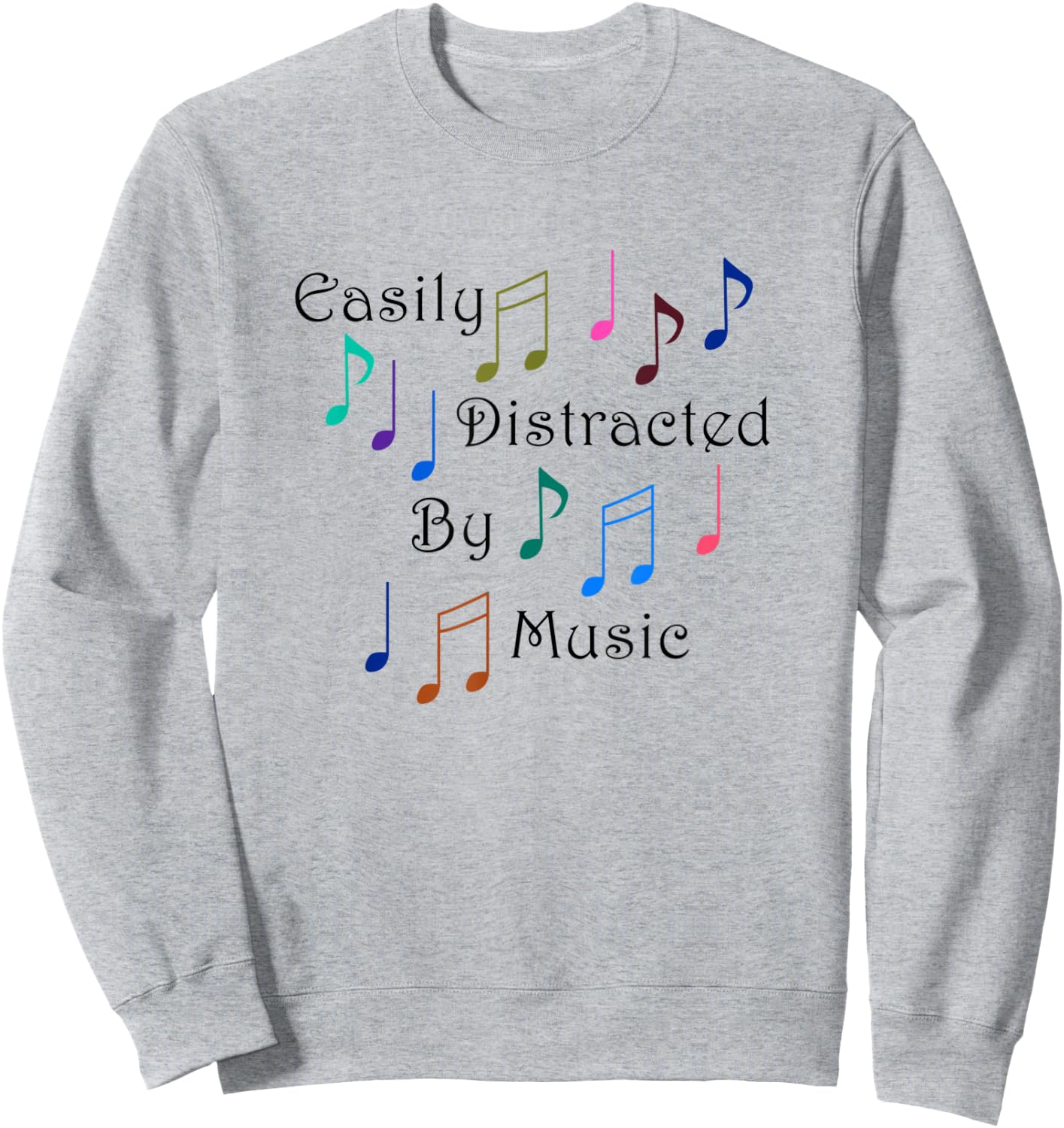 Distracted by Music Notes Art Musician Singer Sweatshirt - Sweatshirt | Ash