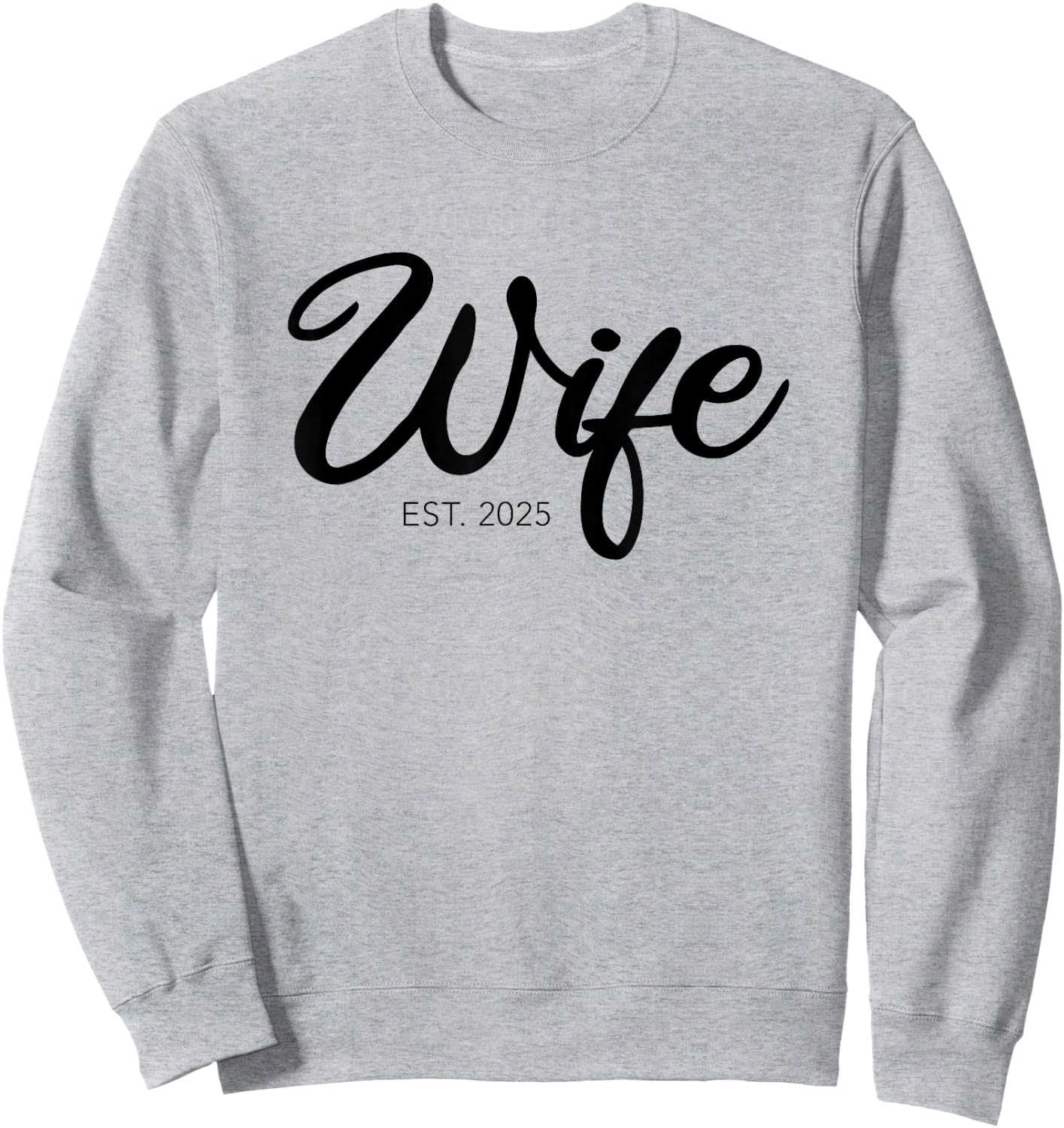 Wedding Wife Est. 2025 Sweatshirt - Sweatshirt | Ash