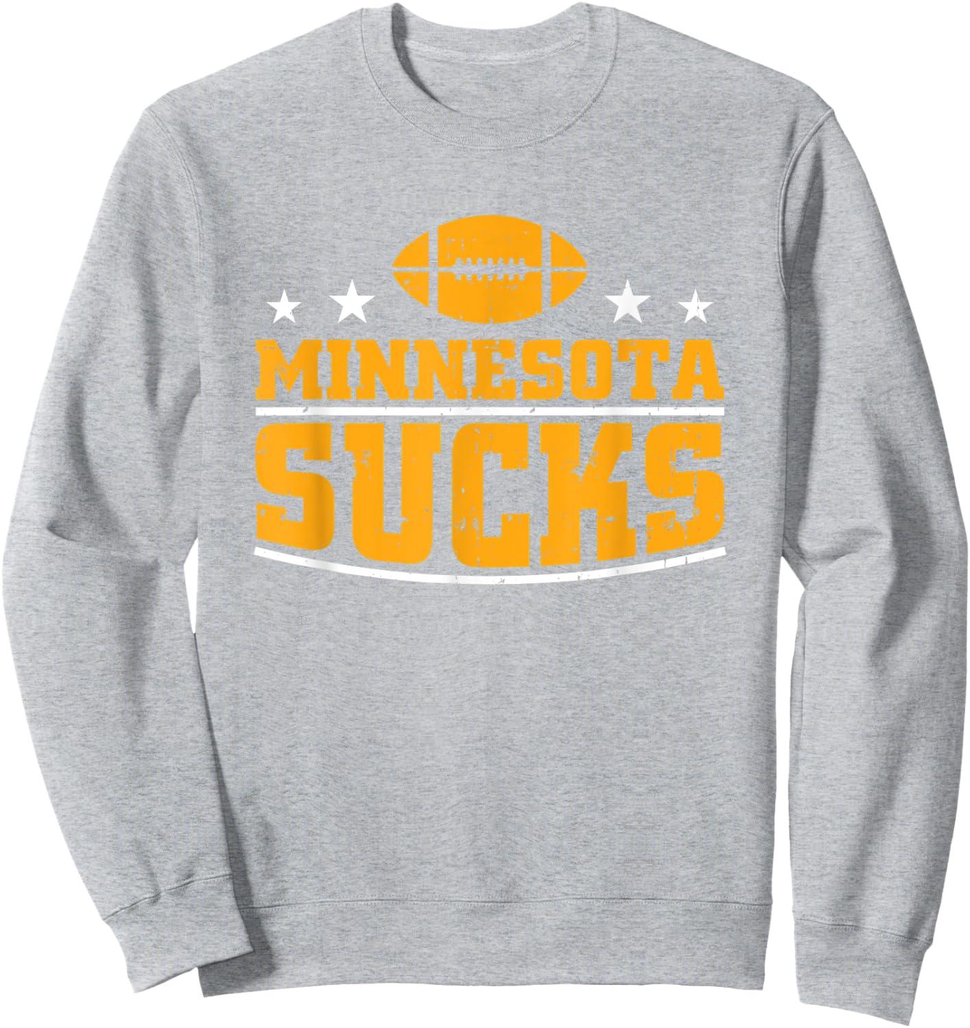 Funny Minnesota Sucks Football Sarcastic Humor Sweatshirt - Sweatshirt | Ash