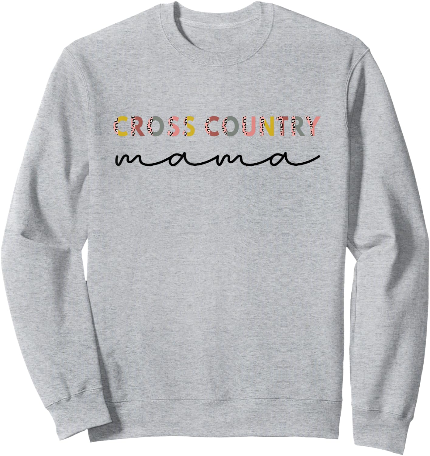 Cross Country Mama, cross country Running Mom Mothers day Sweatshirt - Sweatshirt | Ash