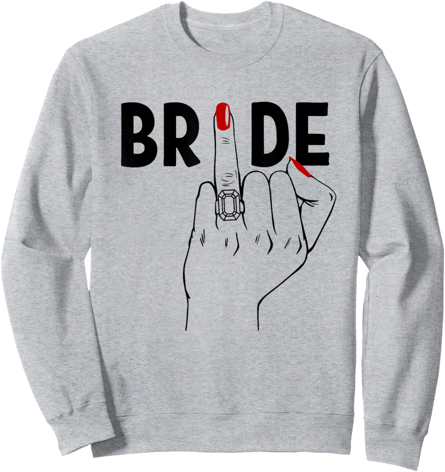 Cute Wedding Honeymoon Bachelorette Finger Ring Fiance Bride Sweatshirt - Sweatshirt | Ash