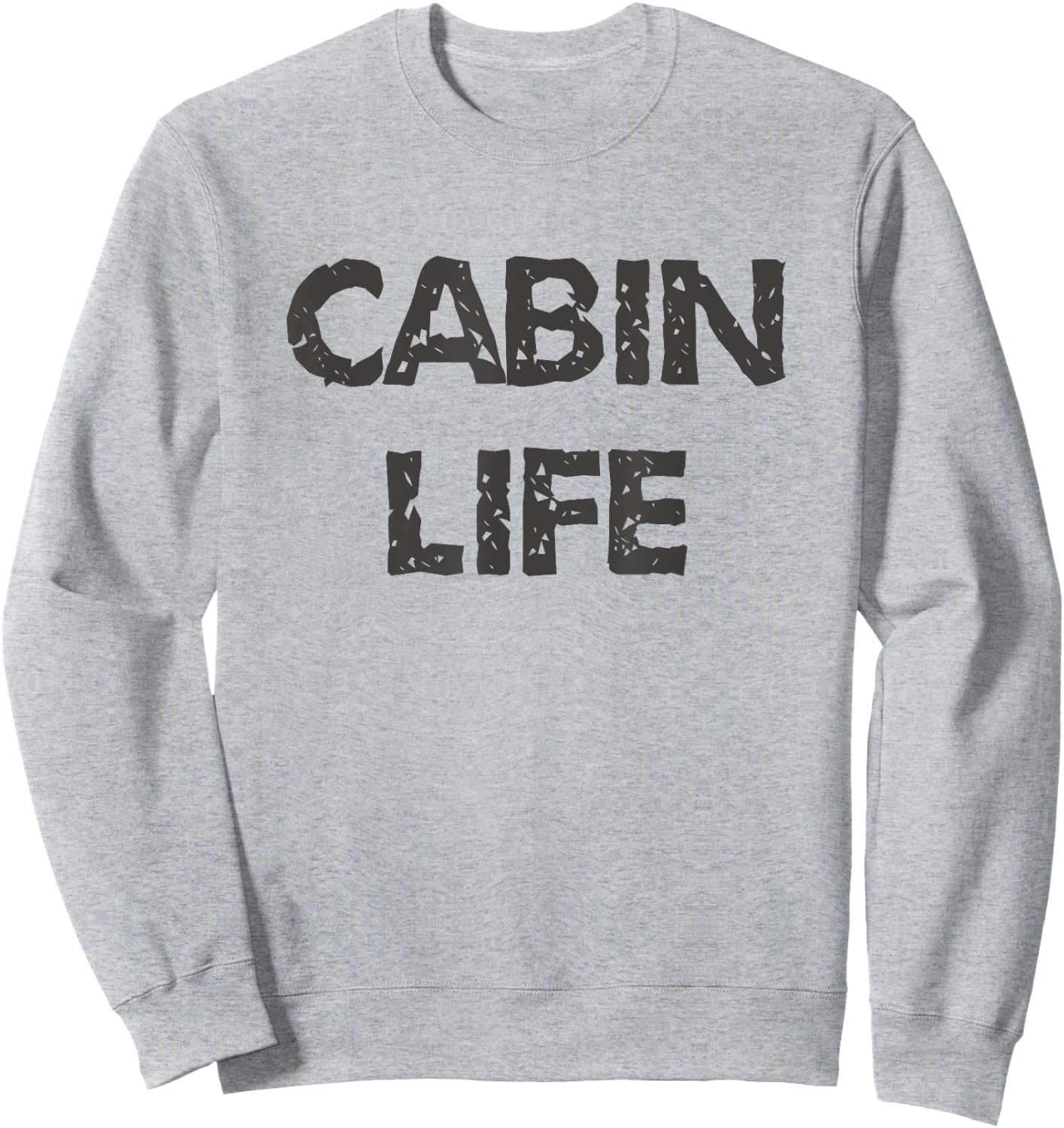 Cabin Life Shirt, Camping, Lakes and Cabins Sweatshirt - Sweatshirt | Ash
