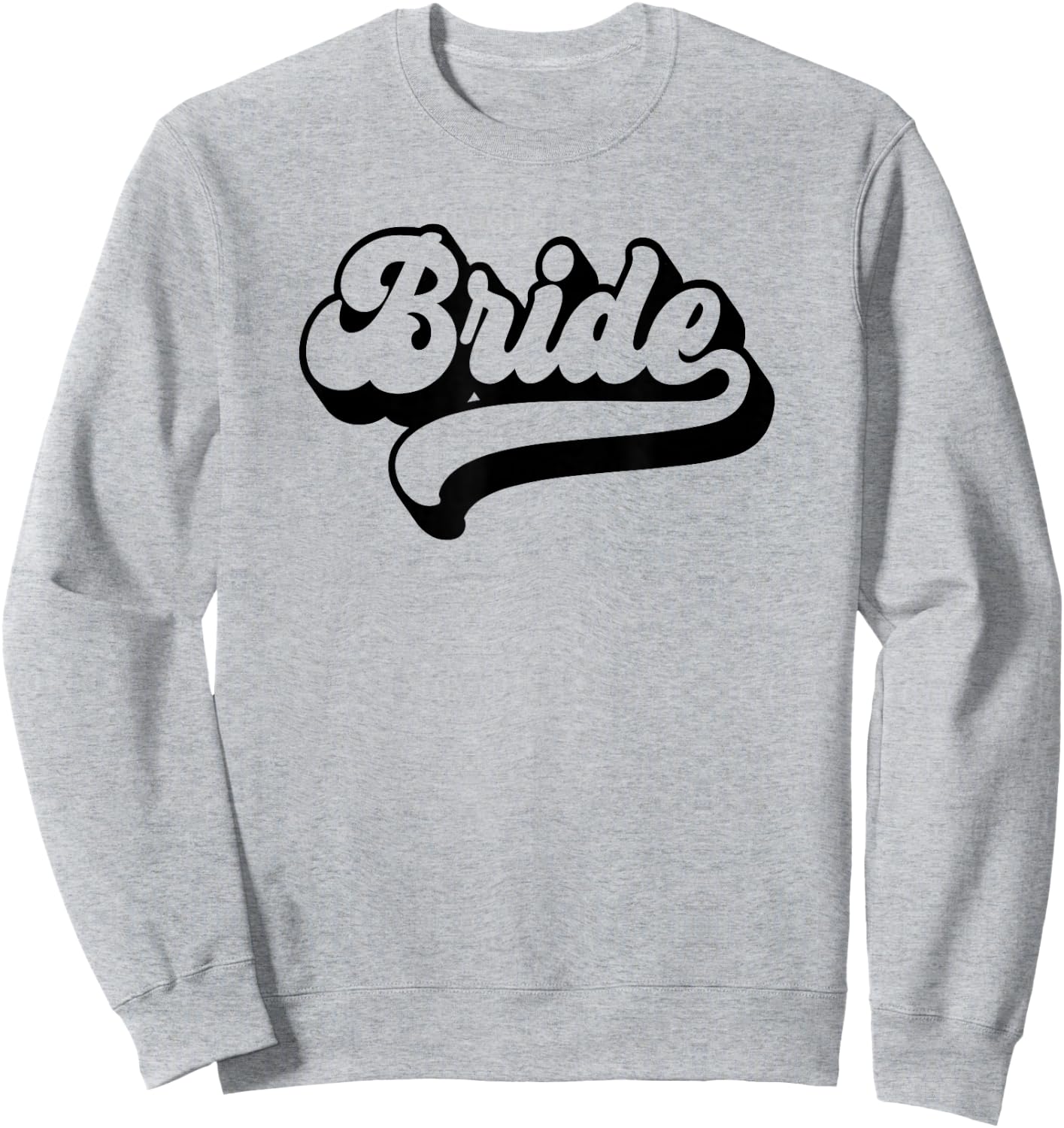 Bride Wedding Bachelorette Party Bridal Shower Retro Bride Sweatshirt - Sweatshirt | Ash