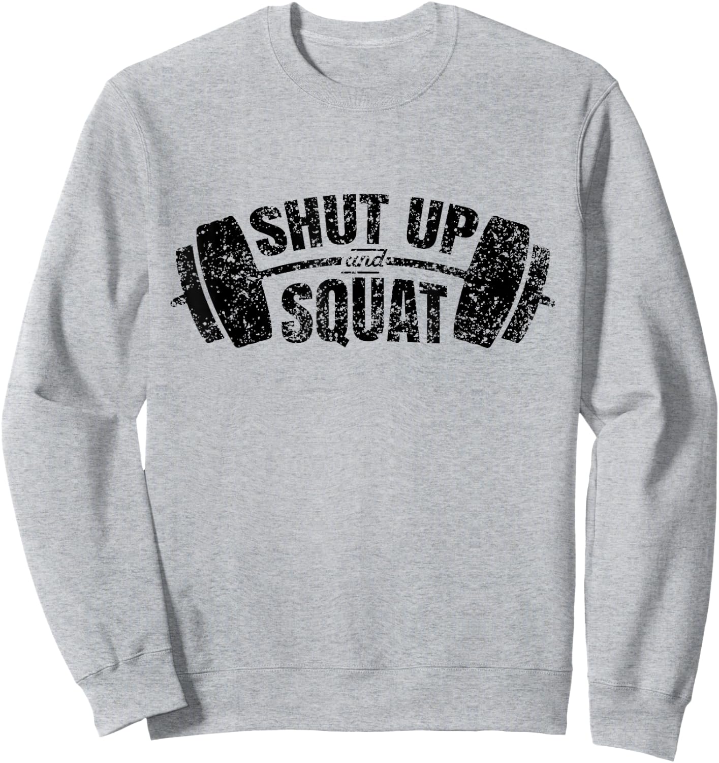 Shut up and squat Training Fitness Gym Workout Sweatshirt - Sweatshirt | Ash