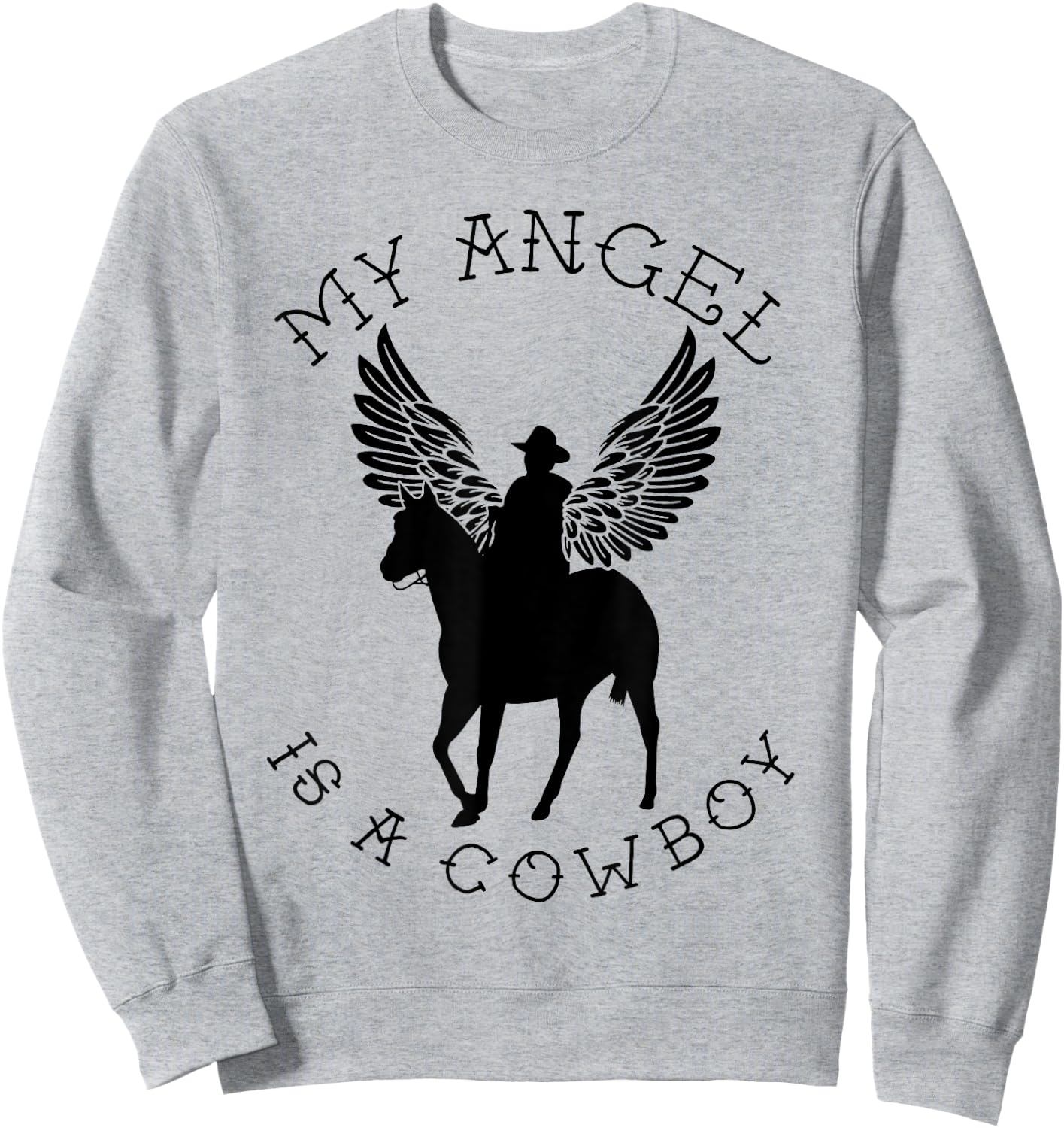 My Angel Is A Cowboy | Country Horse Remembrance Gift Sweatshirt - Sweatshirt | Ash