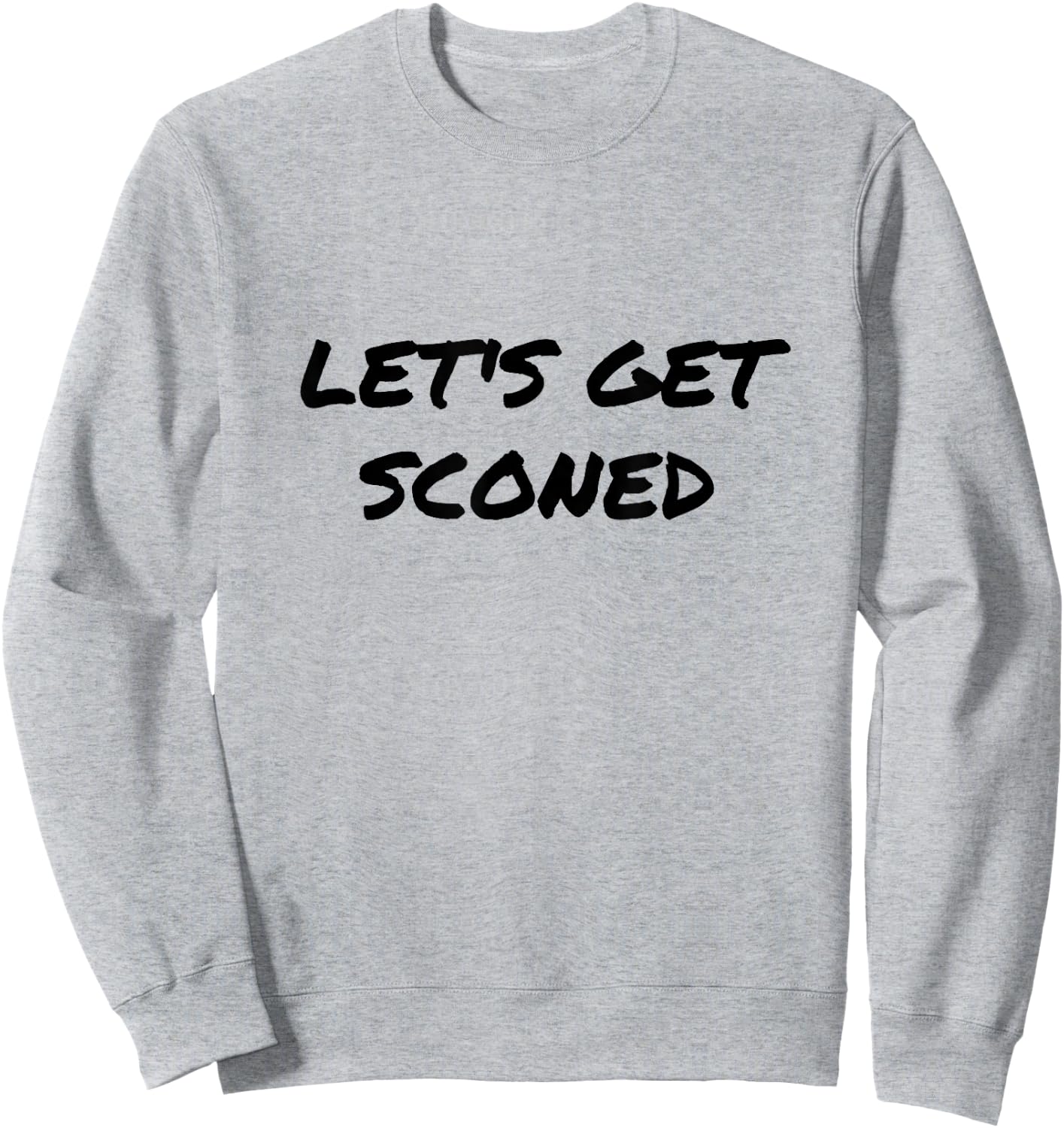Let's Get Sconed - Scone Pun Sweatshirt - Sweatshirt | Ash