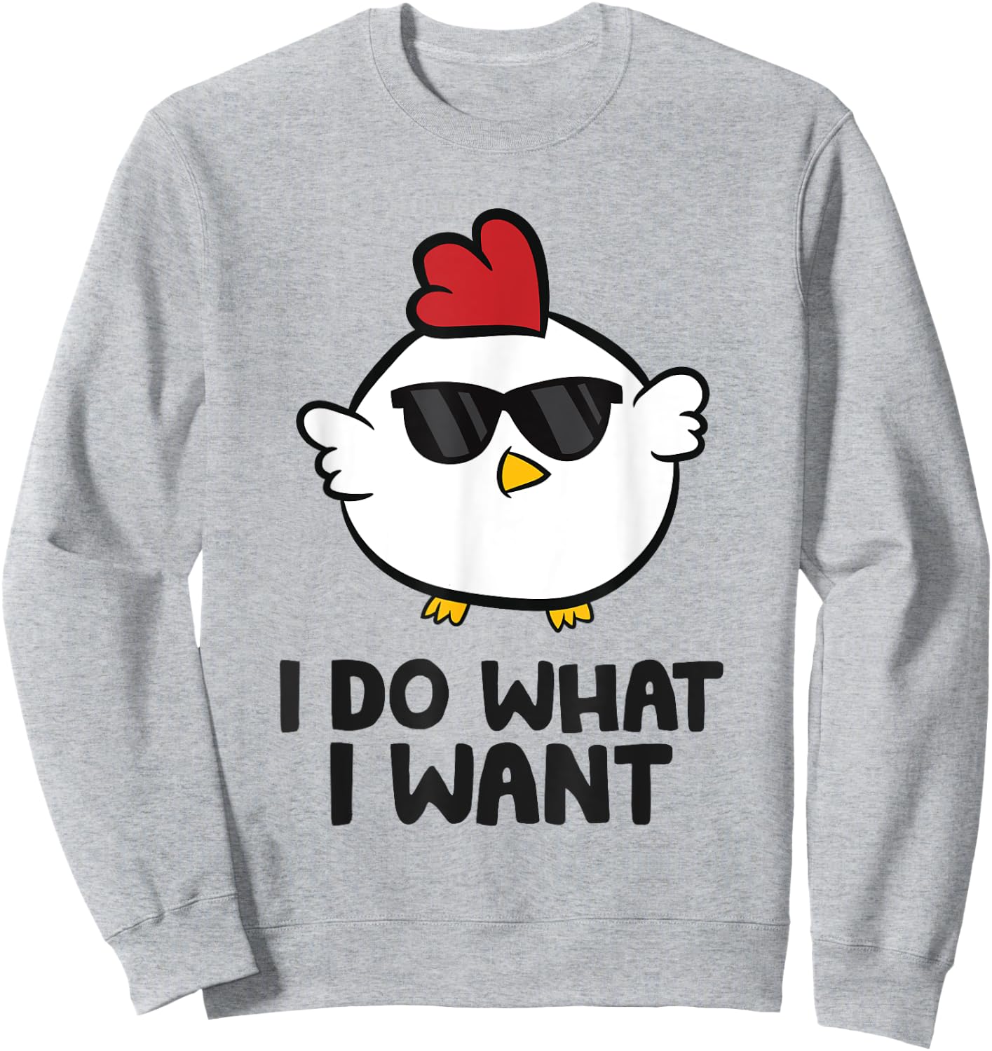 I Do What I Want Love Chickens Sweatshirt - Sweatshirt | Ash