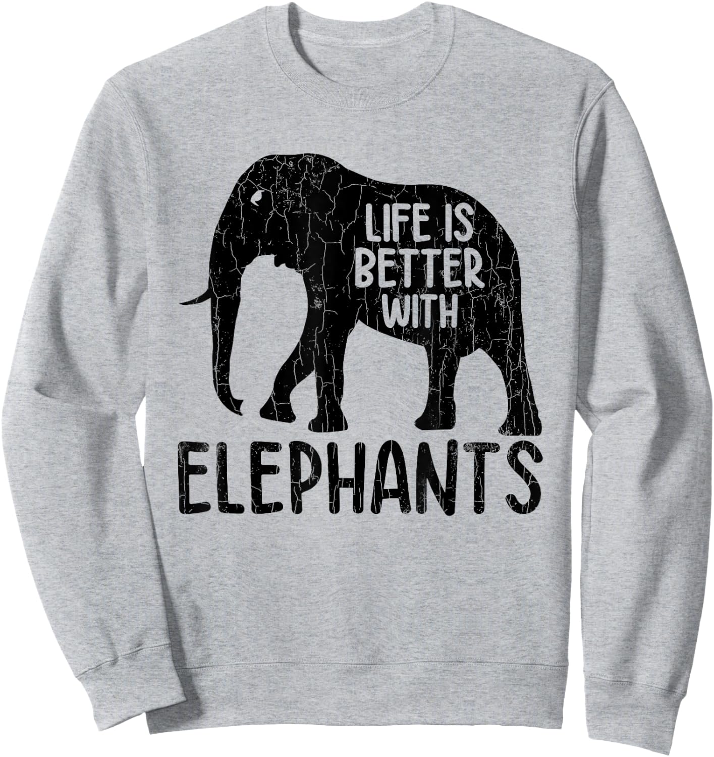 Life Is Better With Elephants Funny Elephant Lover Graphic Sweatshirt - Sweatshirt | Ash