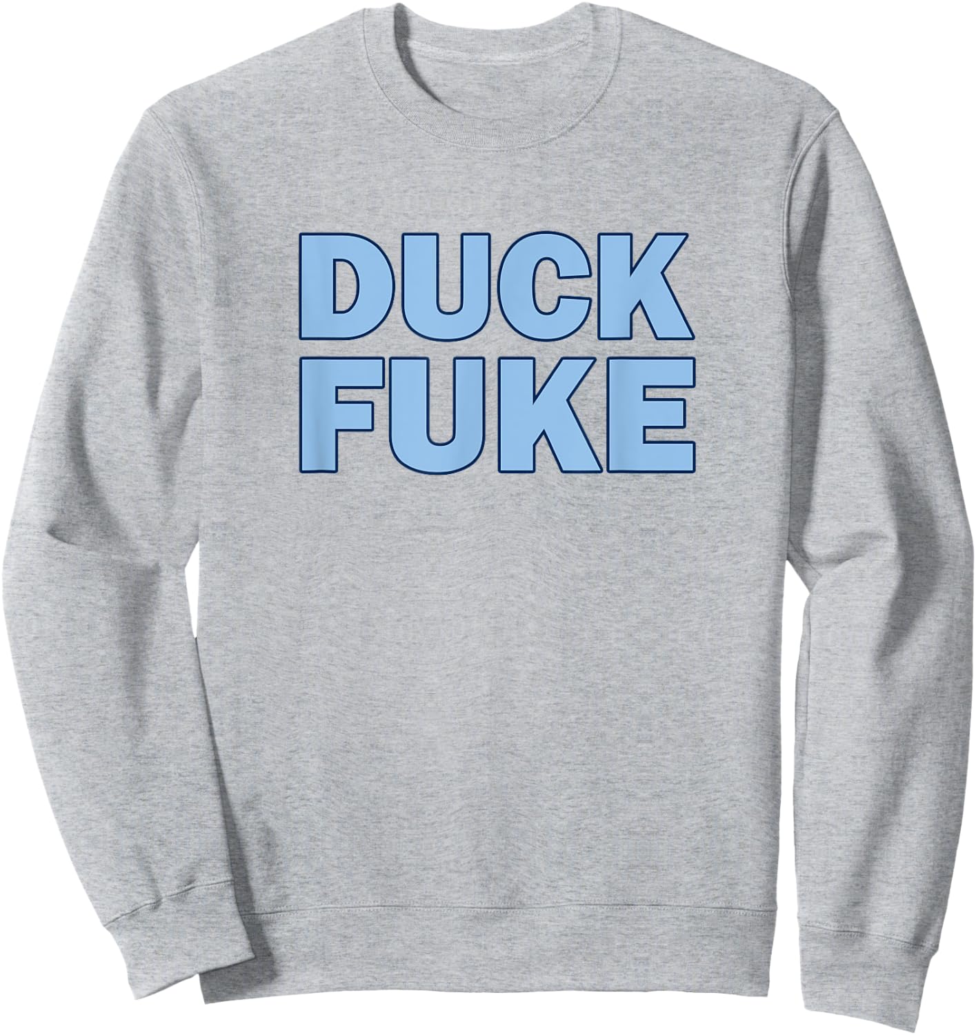 Duck Fuke Funny Basketball Rivalry Sweatshirt - Sweatshirt | Ash