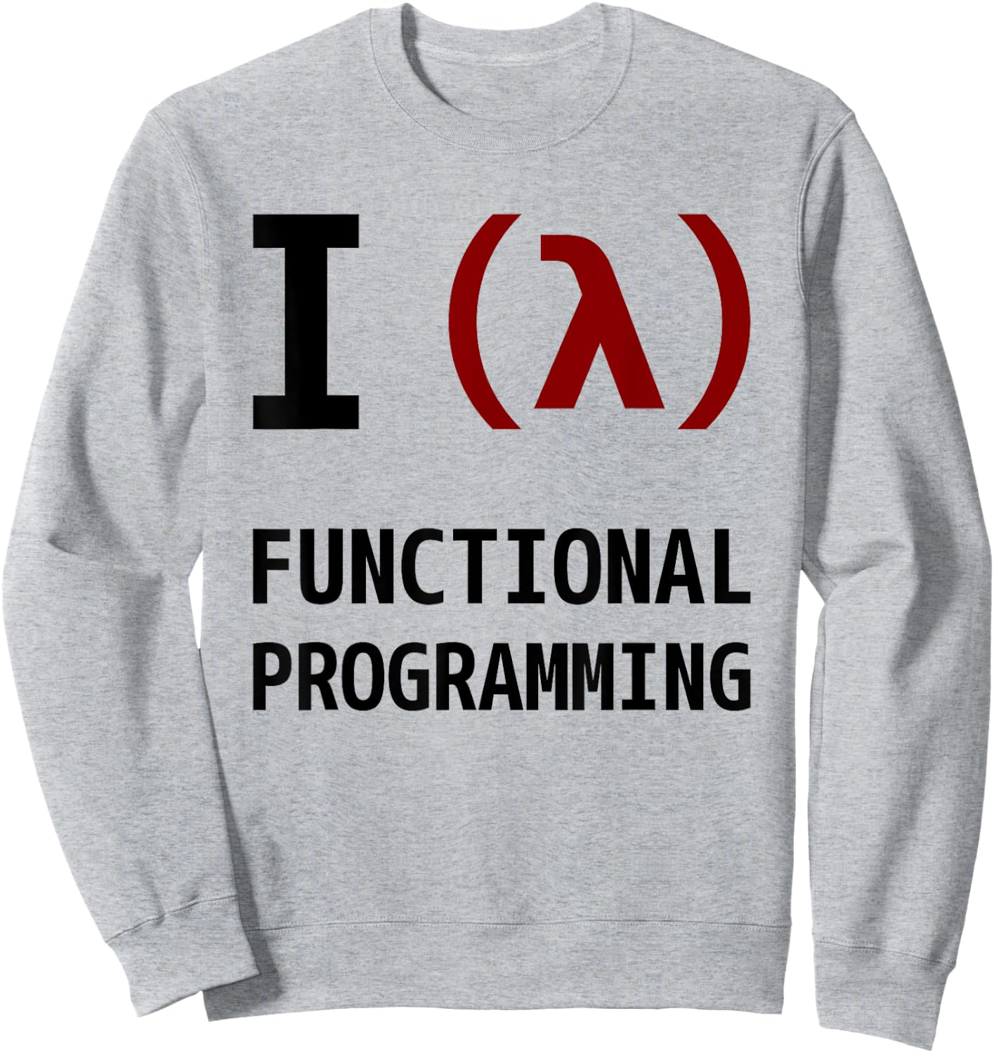 I Love Functional Programming - Black/Maroon Design Sweatshirt - Sweatshirt | Ash