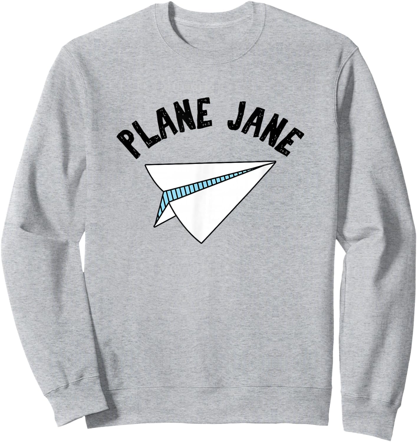 Plane Jane Pun - Funny Pilot Gifts - Paper Airplane Aviation Sweatshirt - Sweatshirt | Ash