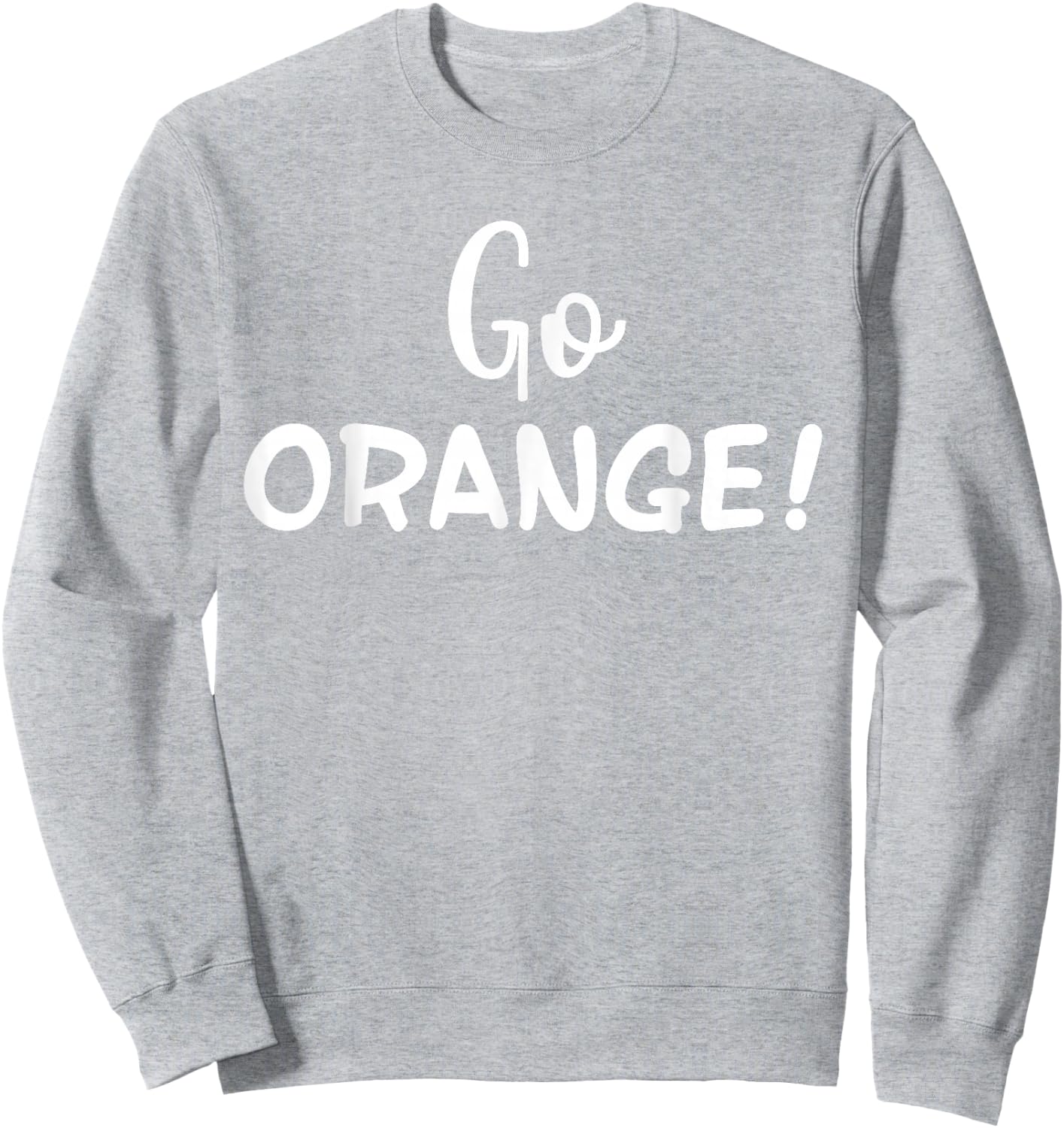 Go Orange! Team Spirit Game School Competition Color Sports Sweatshirt - Sweatshirt | Ash