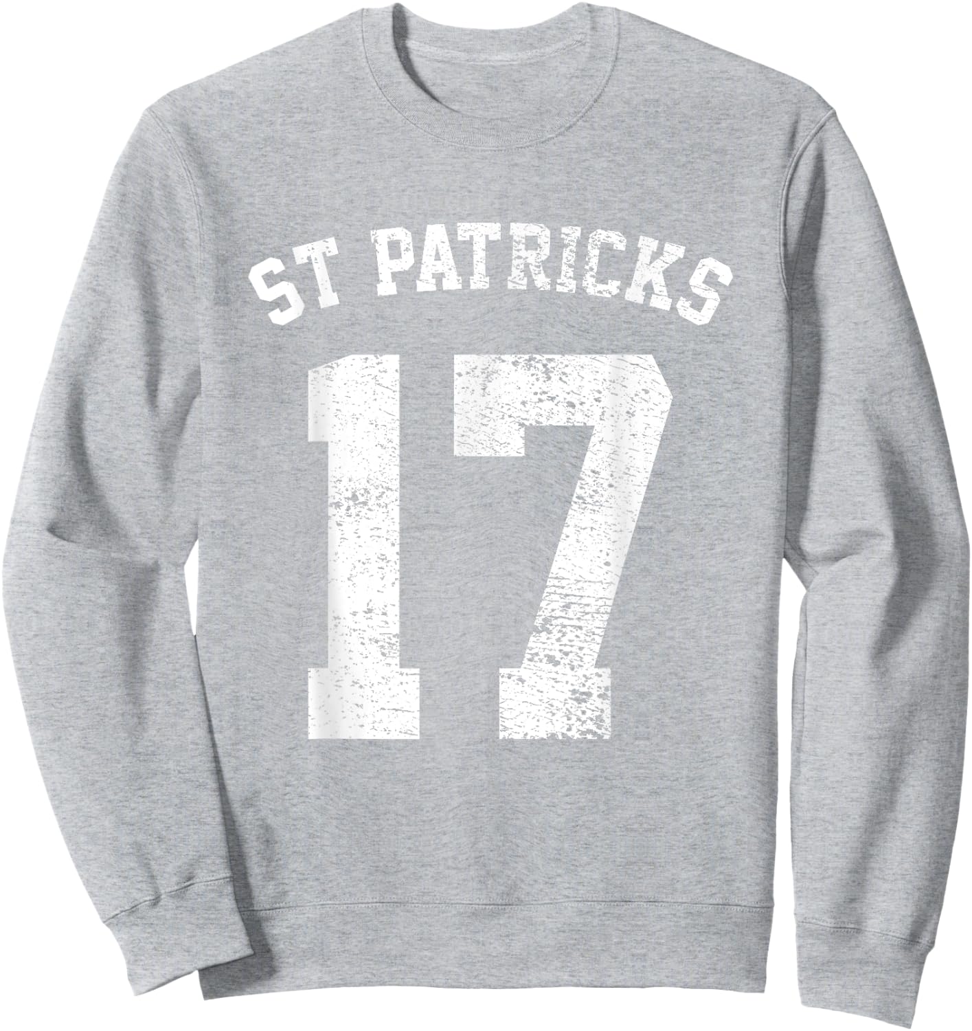 St Patricks Day March 17 Retro Distressed College Varsity Sweatshirt - Sweatshirt | Ash