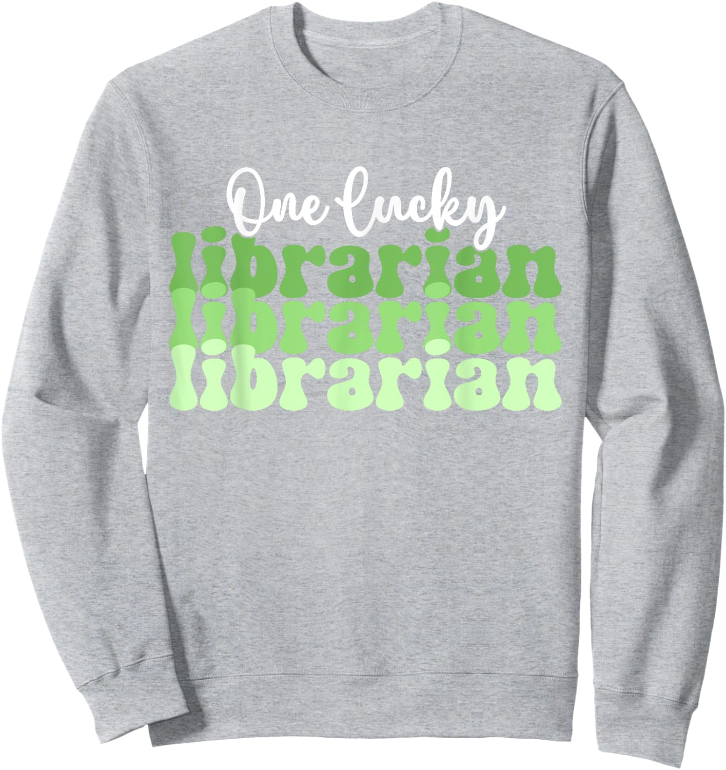 One Lucky Librarian Retro St Patricks Day School Library Sweatshirt - Sweatshirt | Ash