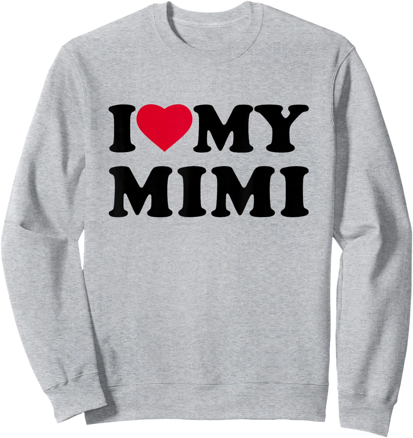 I Love My Mimi Heart Grandma Family Sweatshirt - Sweatshirt | Ash