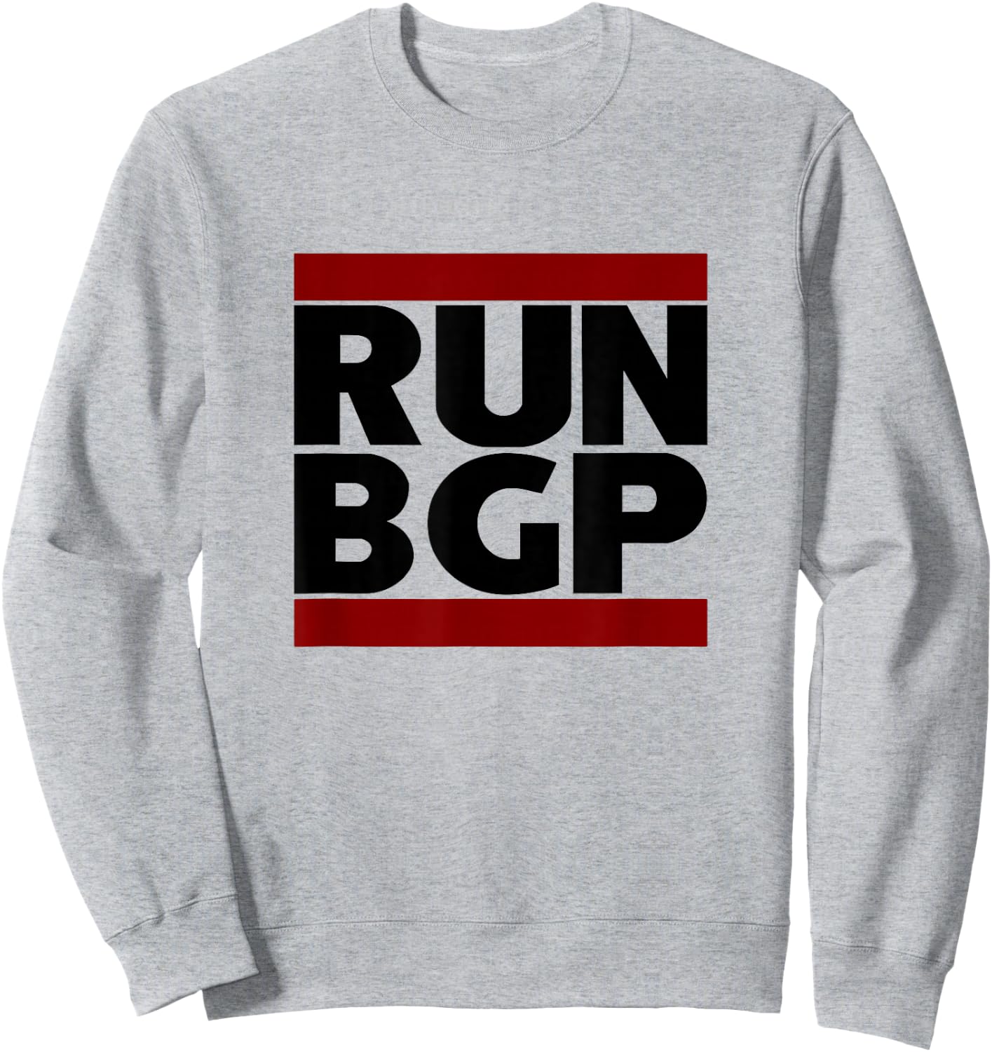 Run BGP Funny Network Engineer Geeky Nerd Sweatshirt - Sweatshirt | Ash