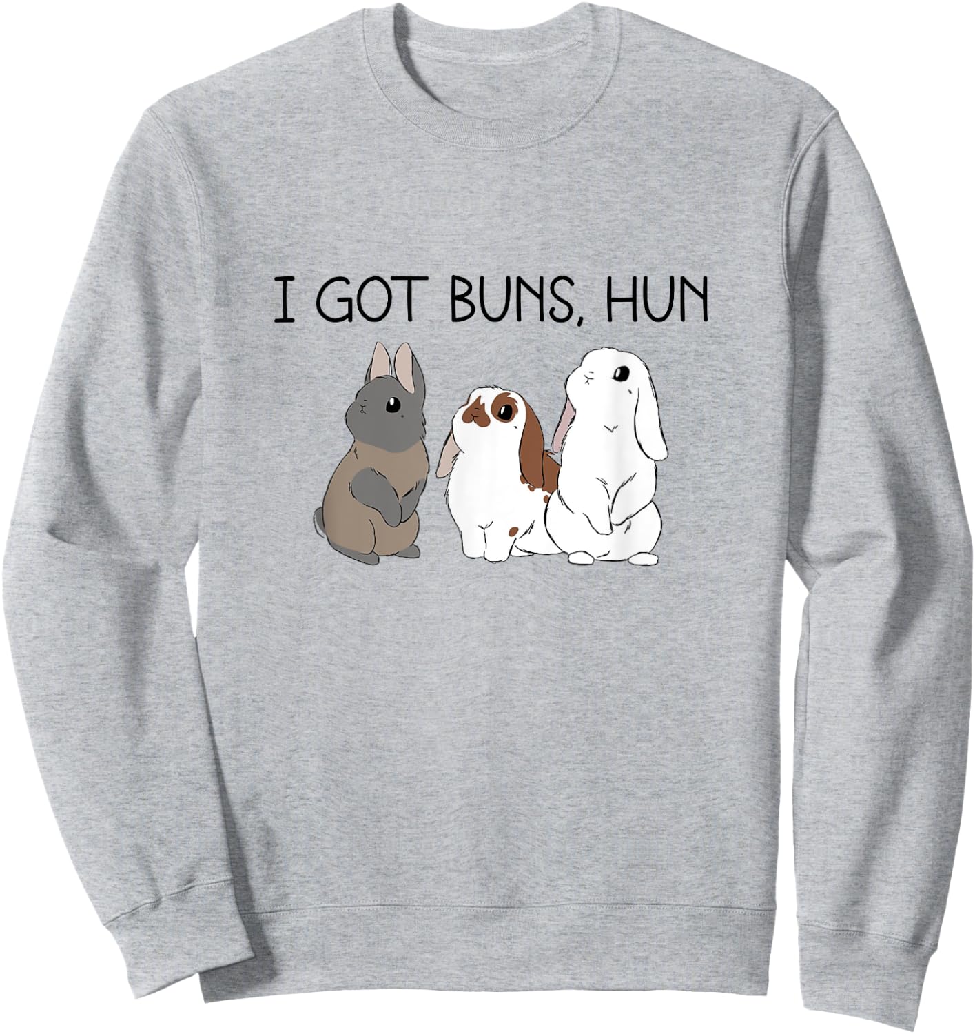 I Got Buns Hun Bunny Mom Cute Rabbit Lover Rabbit Mama Sweatshirt - Sweatshirt | Ash