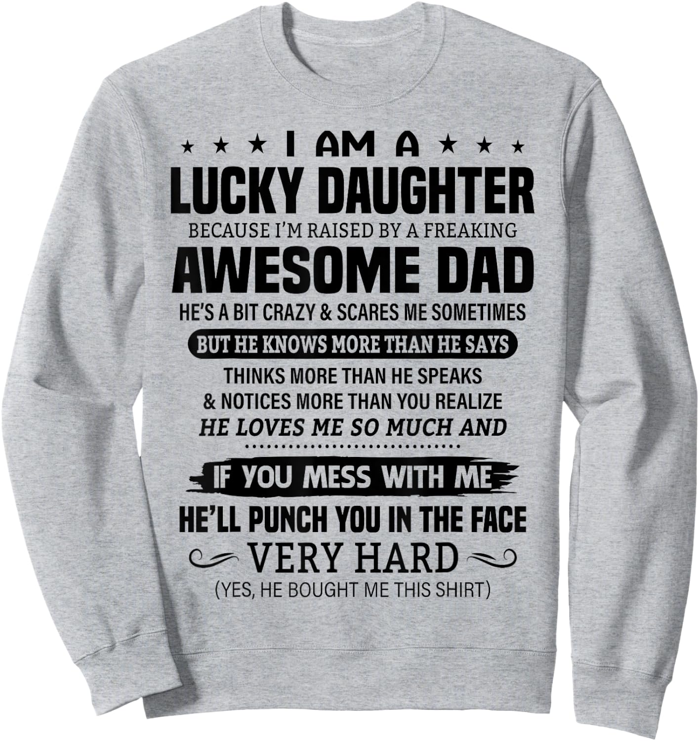 Lucky Daughter Because I'm Raised By A Freaking Awesome Dad Sweatshirt - Sweatshirt | Ash