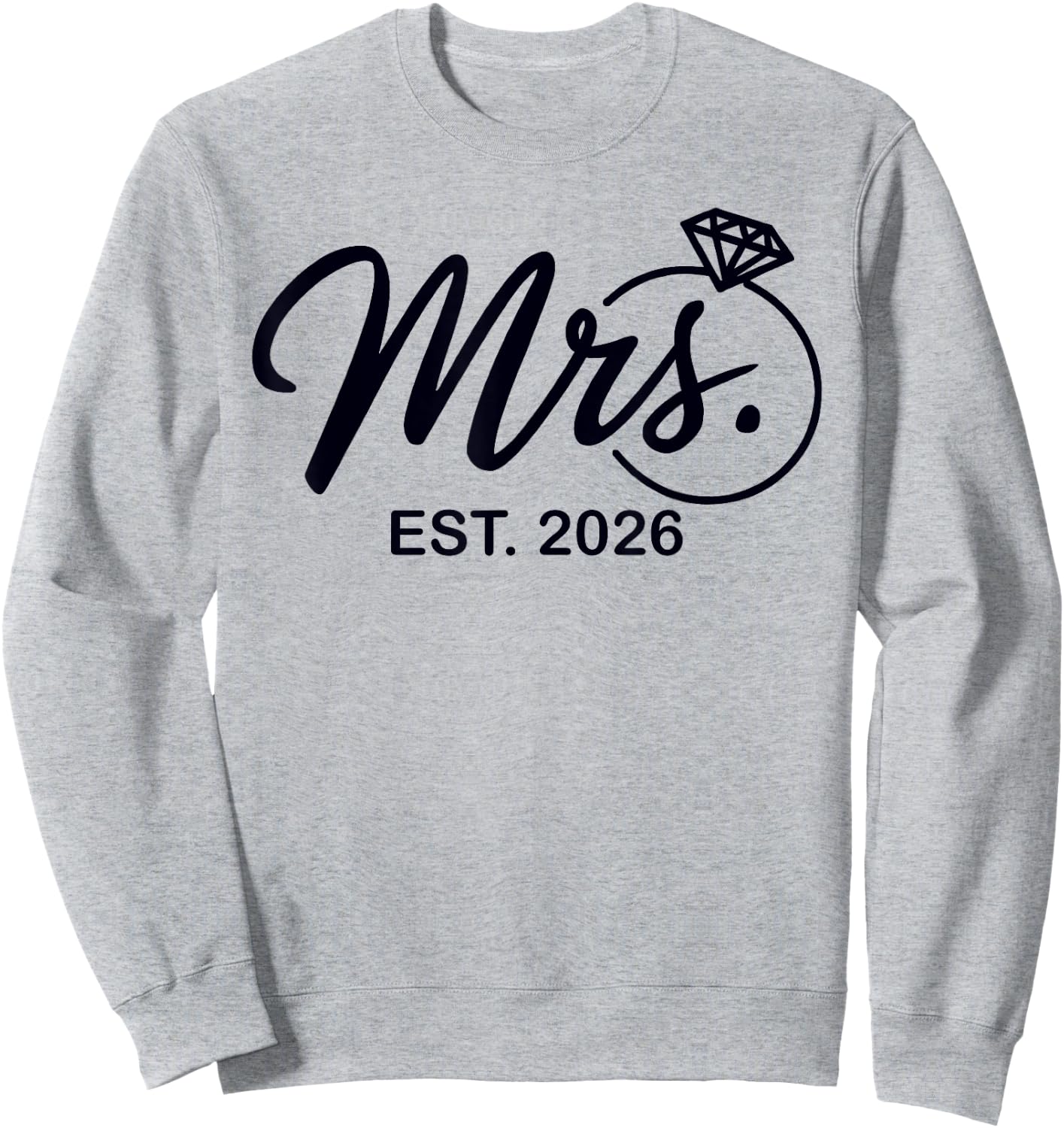 Bride Est. 2026 Fiancée Mrs. Wife Bachelorette Party Wedding Sweatshirt - Sweatshirt | Ash