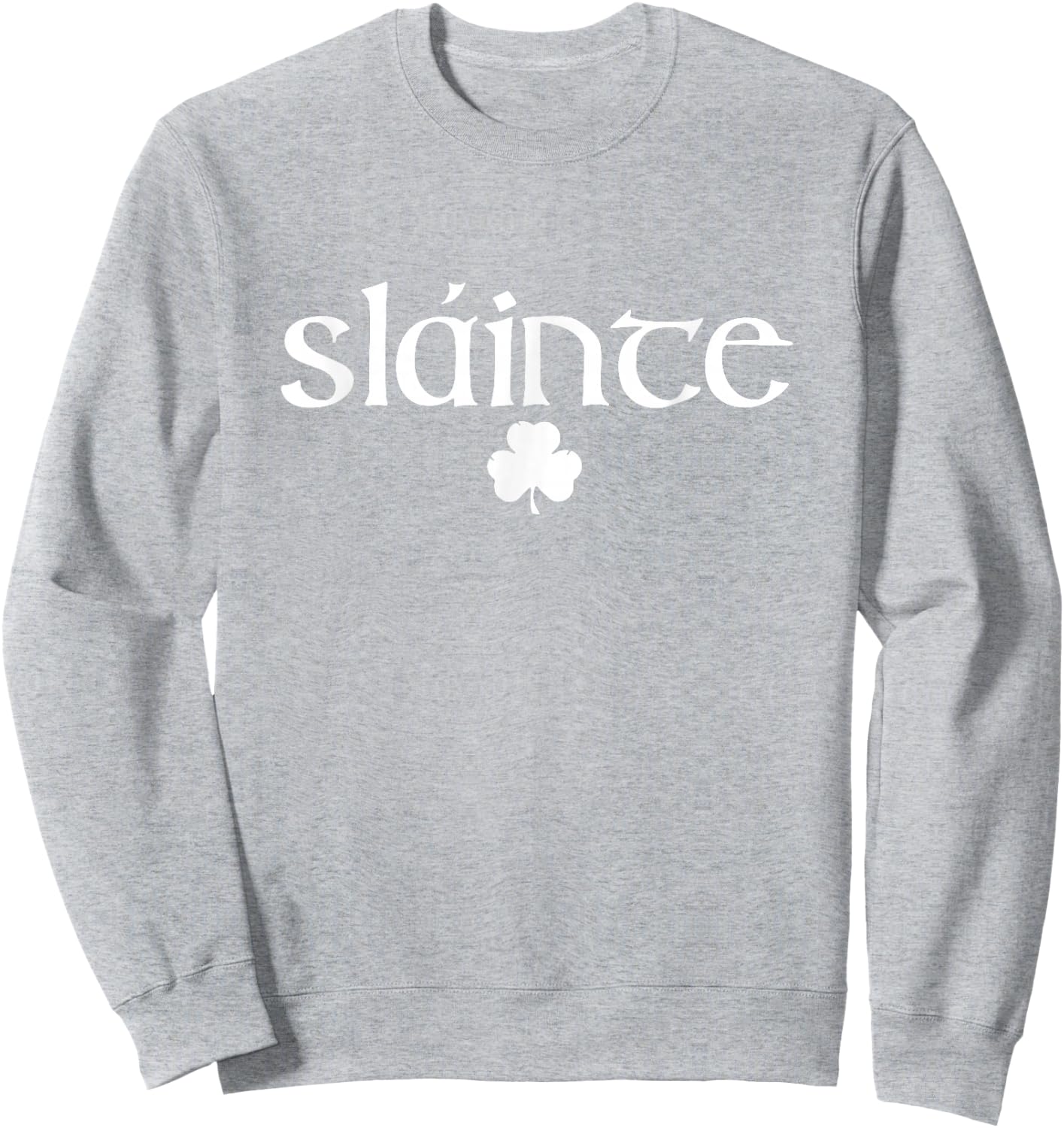 Slainte St. Patrick's Day Funny Beer Drinking Irish Shamrock Sweatshirt - Sweatshirt | Ash