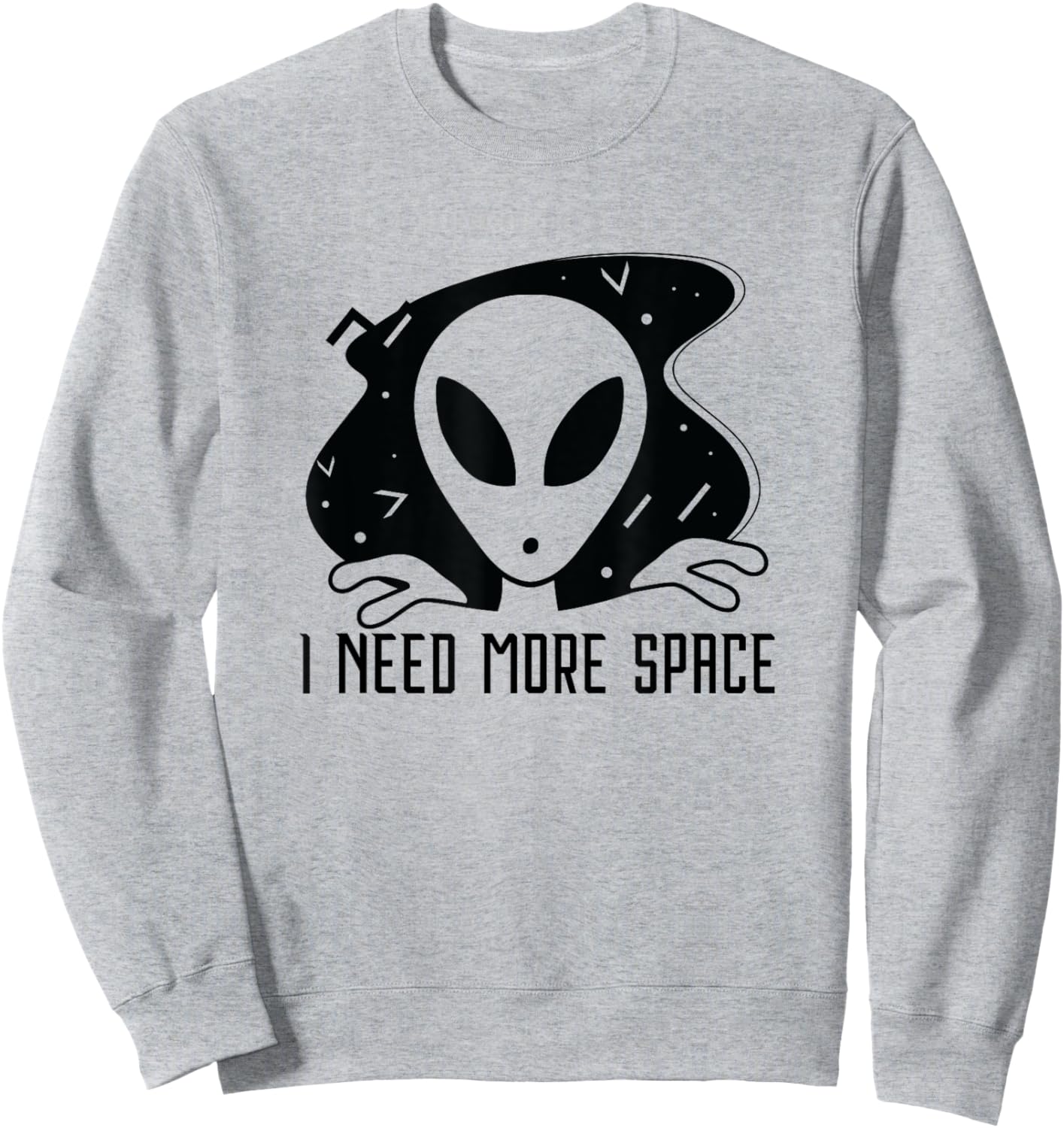 I Need More Space - Funny Alien Planet Outer Space Gift Sweatshirt - Sweatshirt | Ash