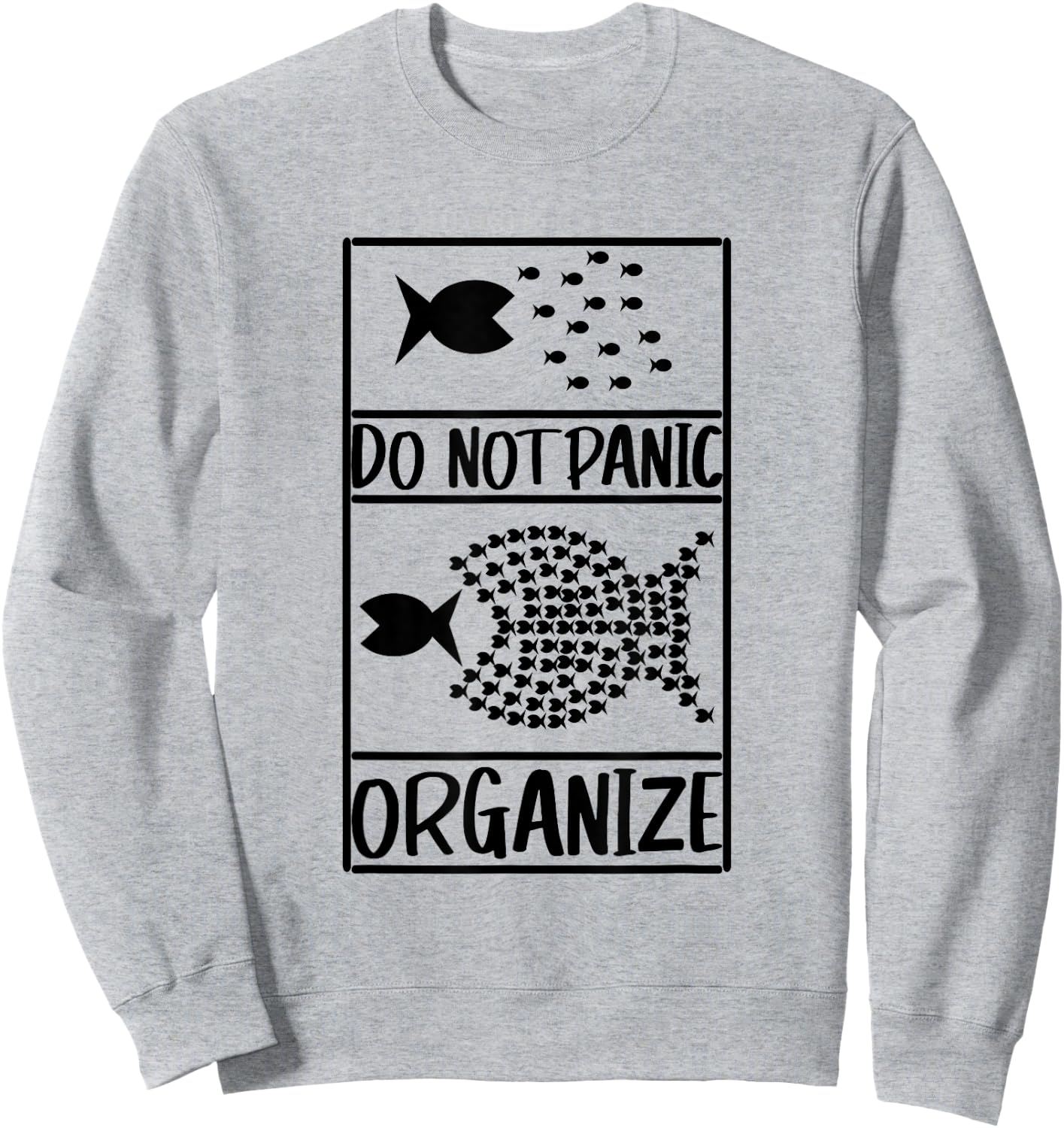 Do not panic organise, do not panic Sweatshirt - Sweatshirt | Ash