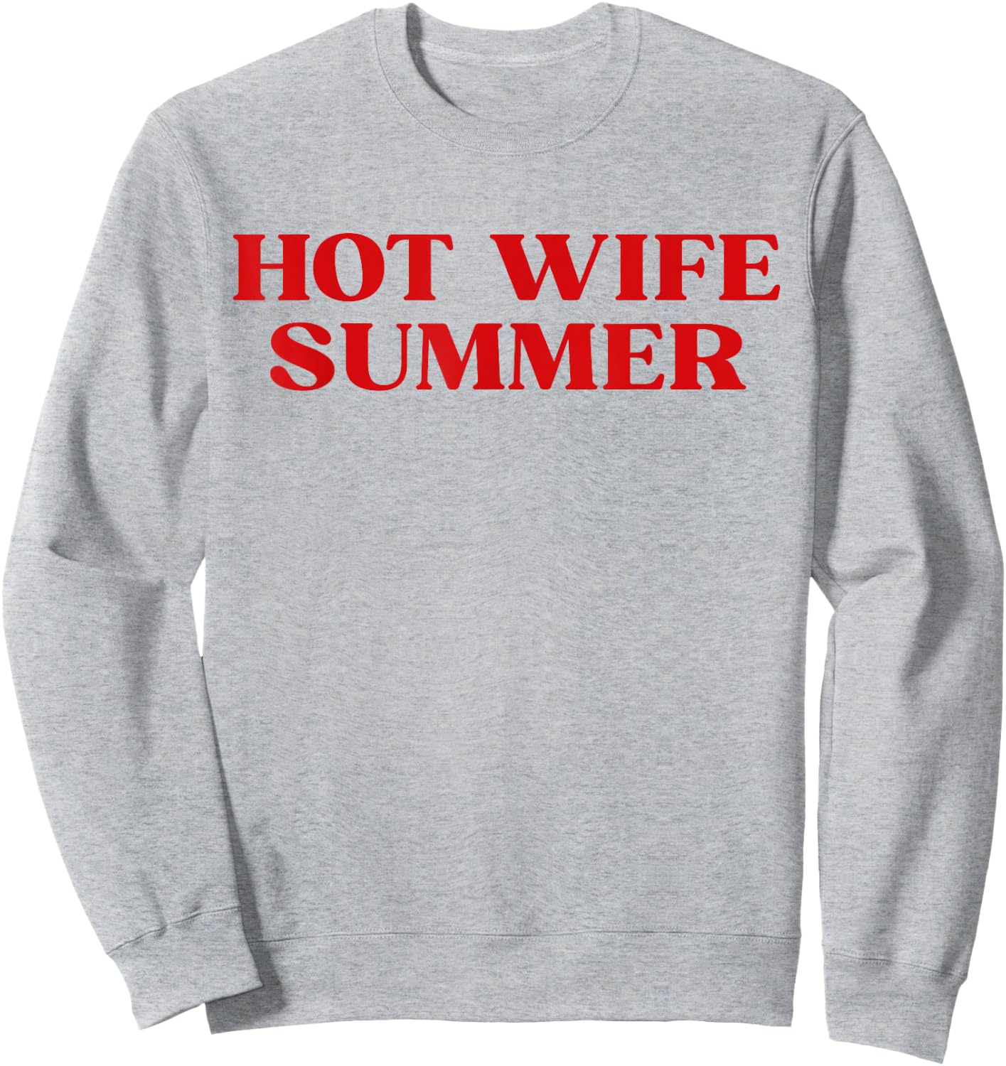 Hot Wife Summer Y2k Bride Era Sweatshirt - Sweatshirt | Ash
