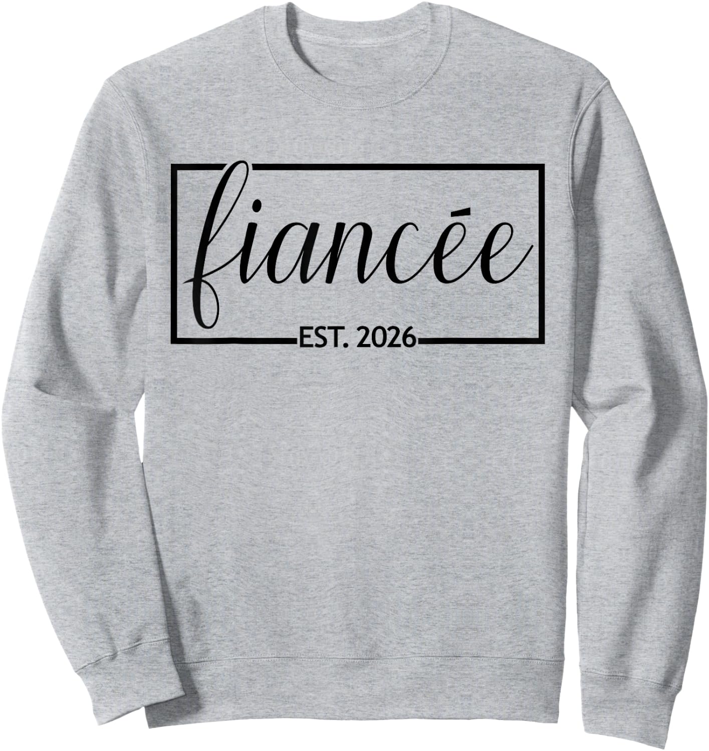 Fiancée Est. 2026 Engaged Future Wife, Engagement Sweatshirt - Sweatshirt | Ash