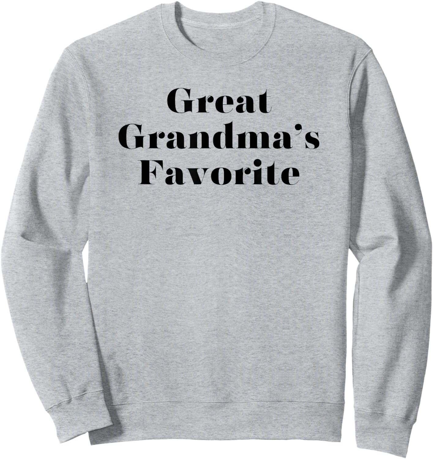 Funny Great Grandma's Favorite Great Grandchild Sweatshirt - Sweatshirt | Ash