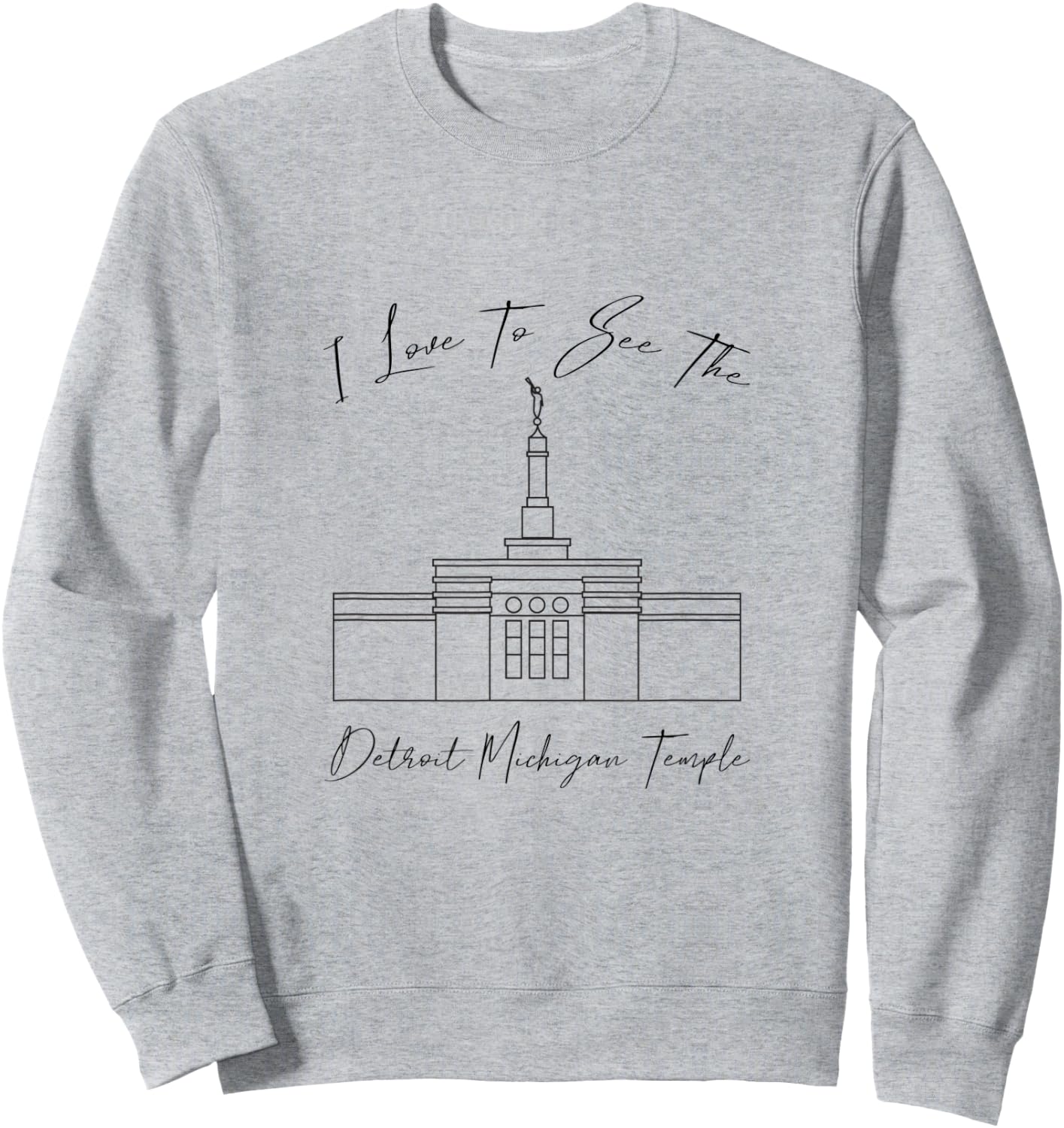 Detroit MI Temple, I love to see my temple, calligraphy Sweatshirt - Sweatshirt | Ash