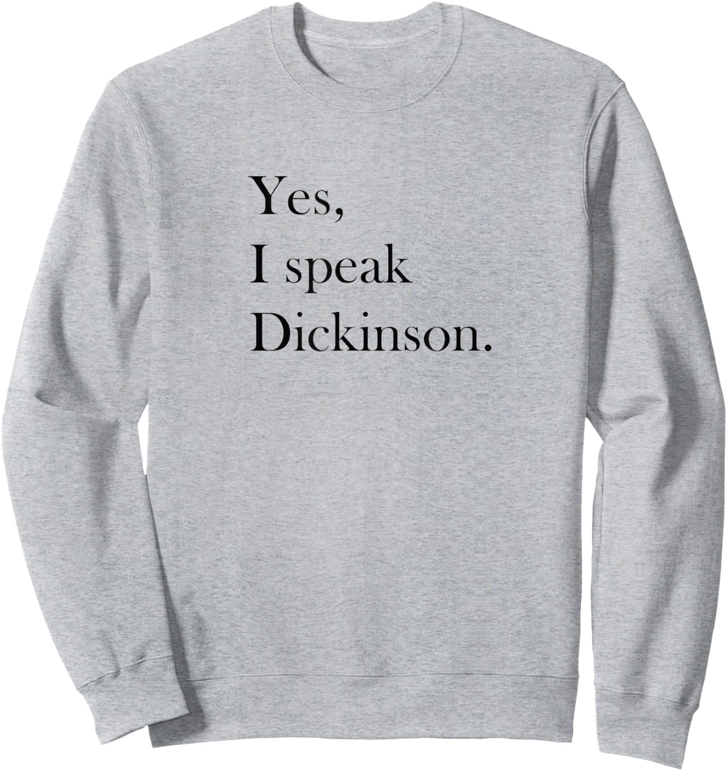 Emily Dickinson Shirt - Literary Gift, Writer Gift Sweatshirt - Sweatshirt | Ash