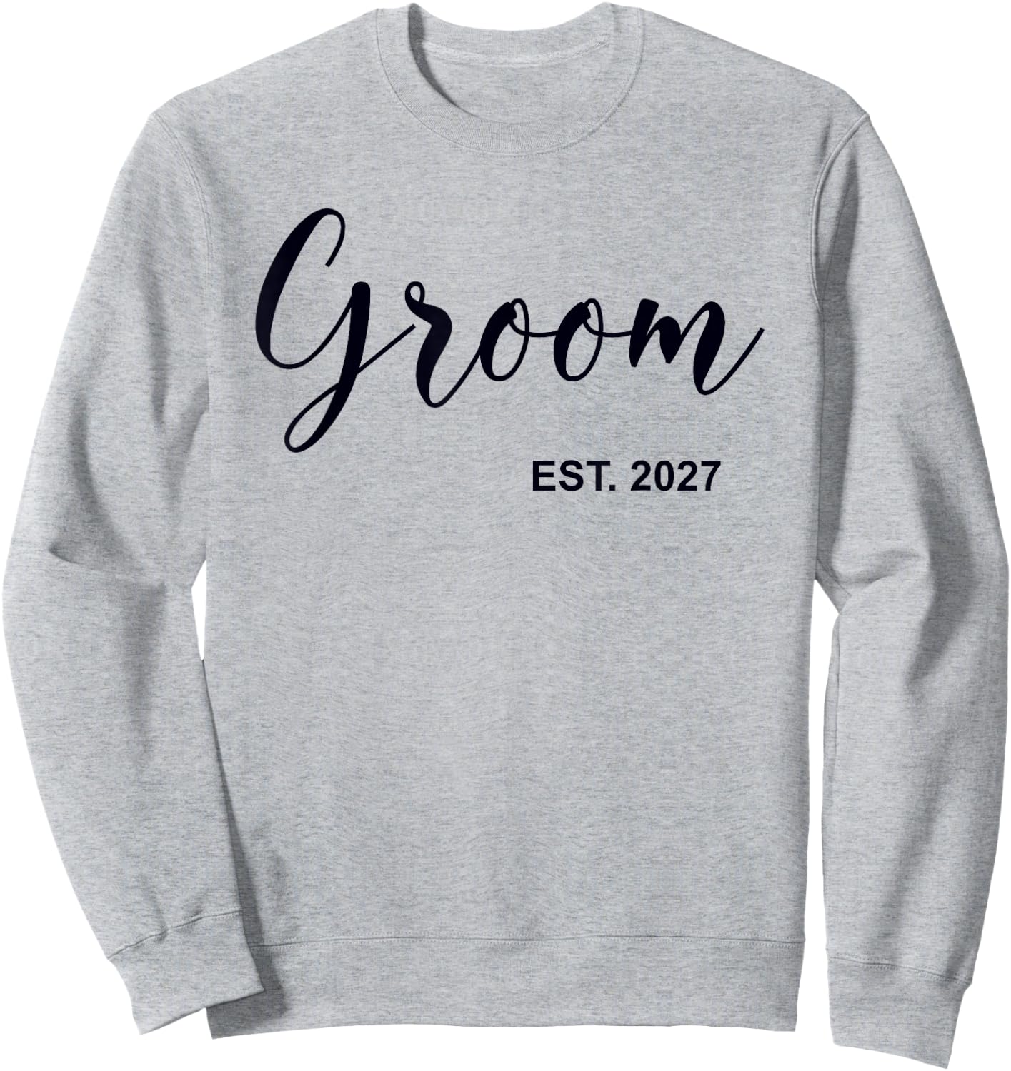 Groom Est. 2027 Wedding Matching Husband Just Married Men Sweatshirt - Sweatshirt | Ash