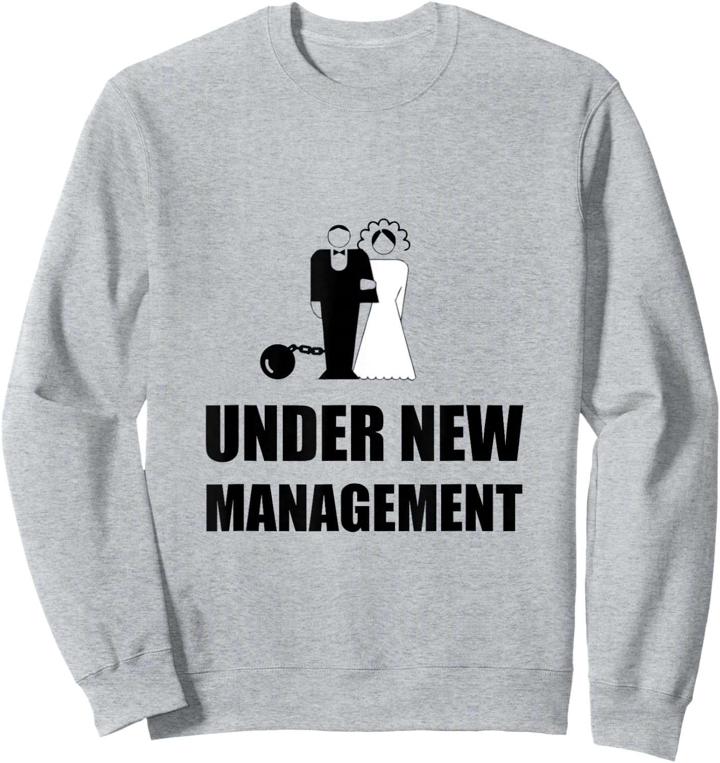 Under New Management Wedding Ball Chain Funny Sweatshirt - Sweatshirt | Ash