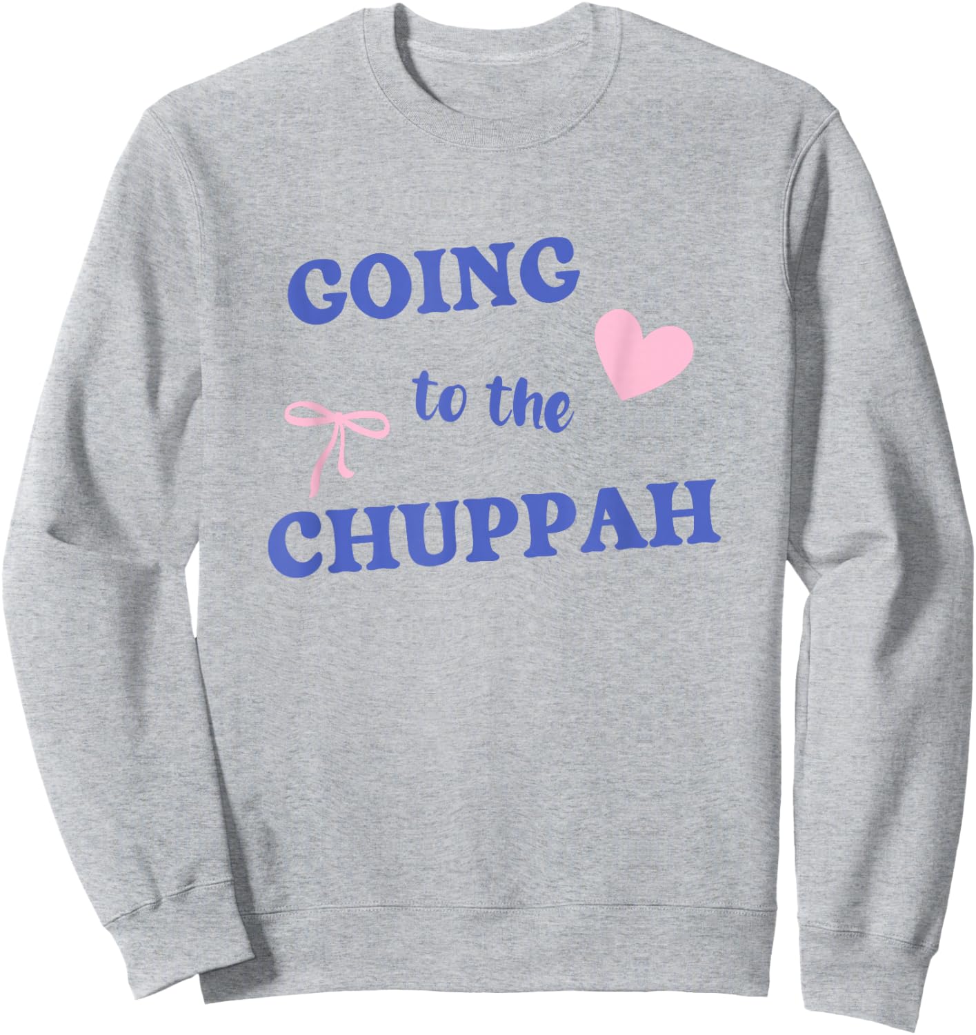 Going to the Chuppah Jewish Wedding Celebration Bride Sweatshirt - Sweatshirt | Ash