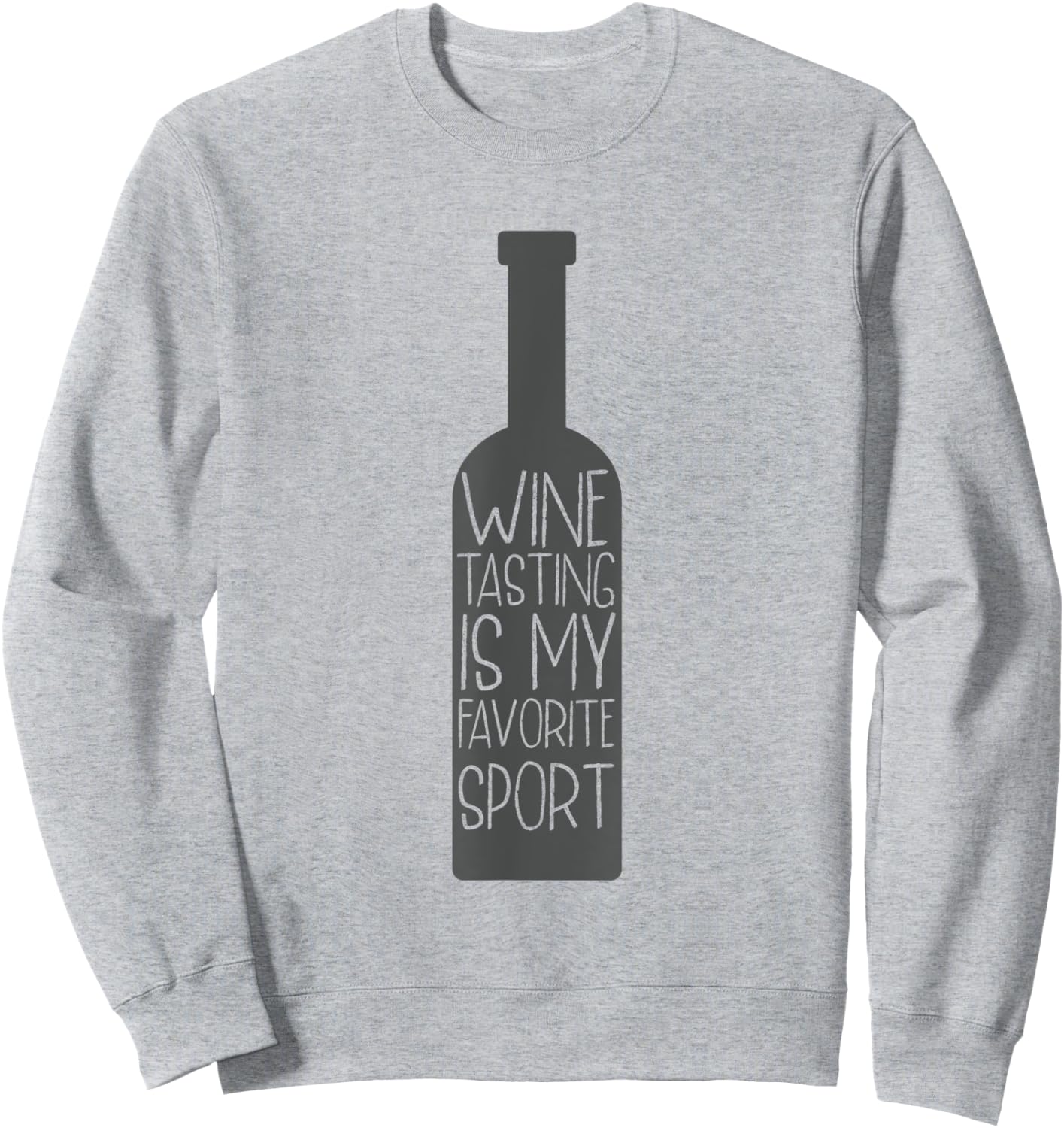 Wine Tasting Is My Favorite Sport Wine Lover Gift Sweatshirt - Sweatshirt | Ash