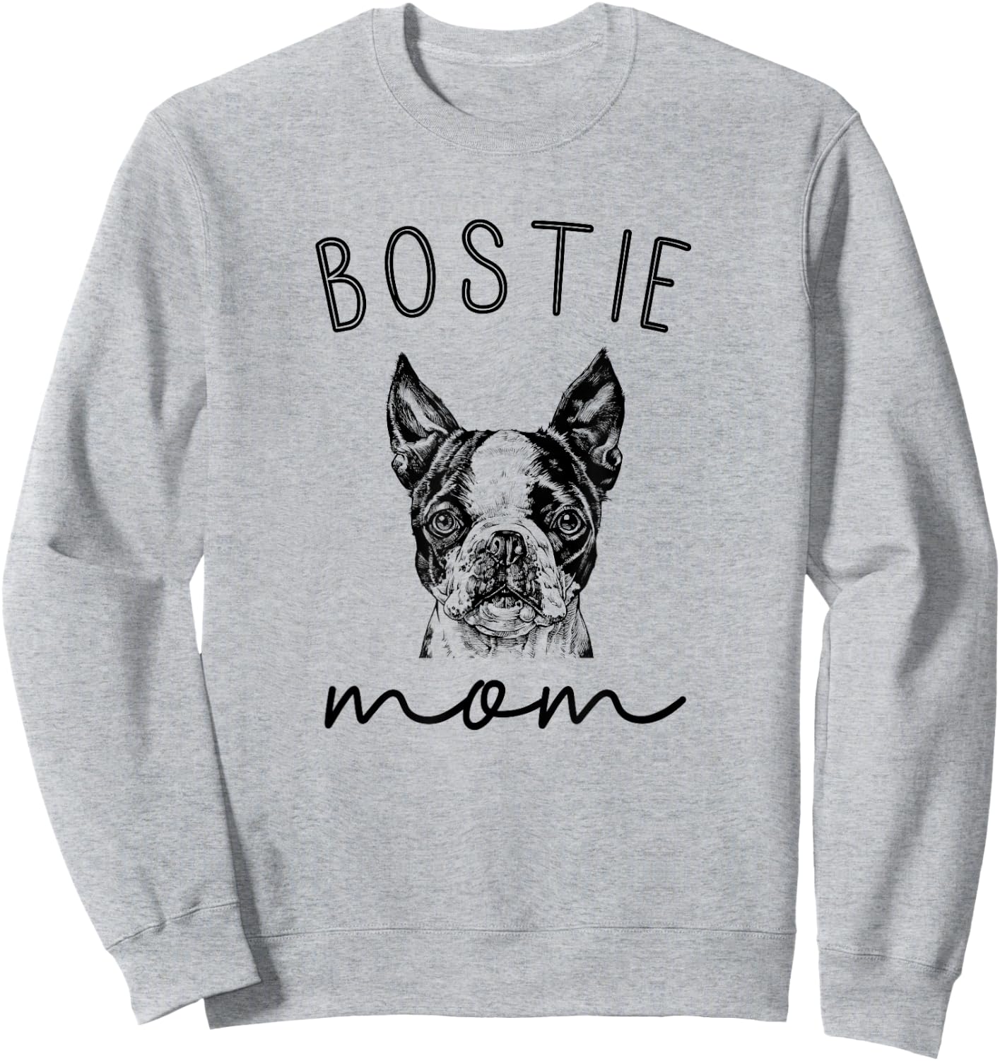 Bostie Mom Boston Terrier Dog Mother Sweatshirt - Sweatshirt | Ash