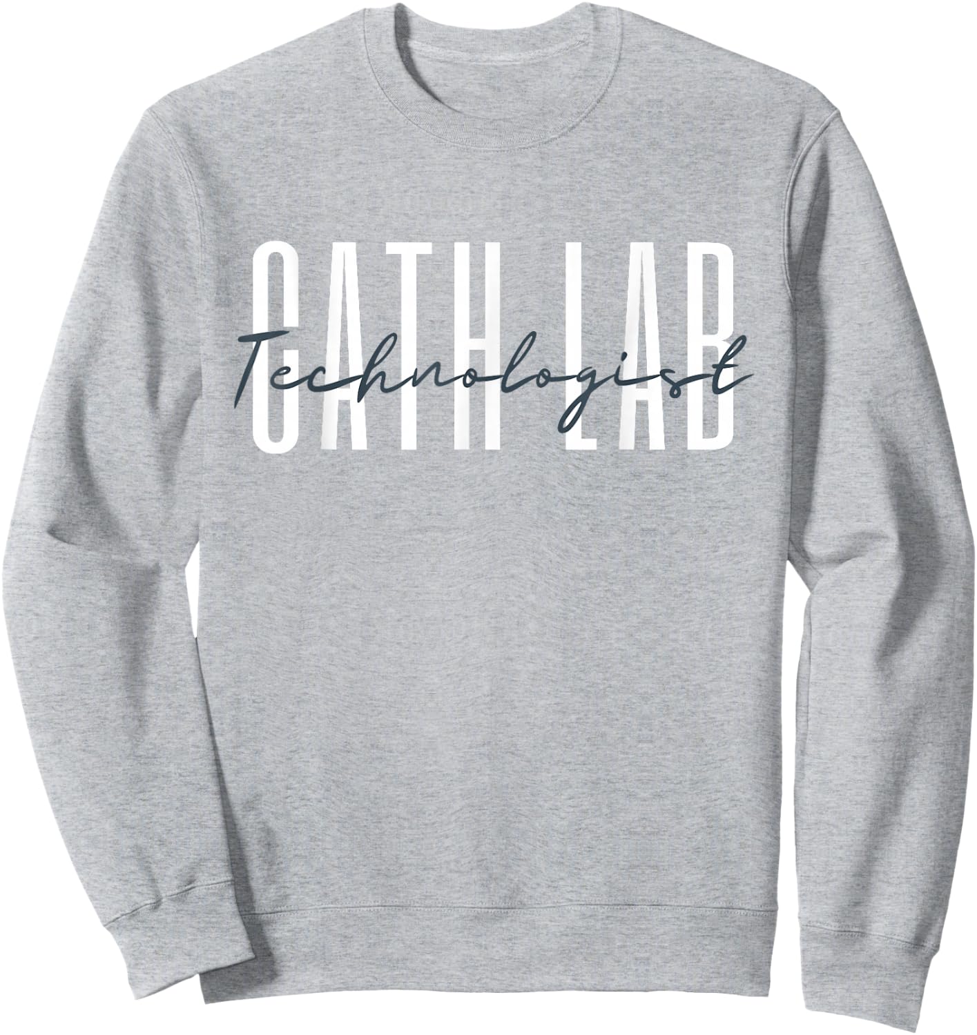 Cath Lab Technologist Catheterization Laboratory Rad Tech Sweatshirt - Sweatshirt | Ash