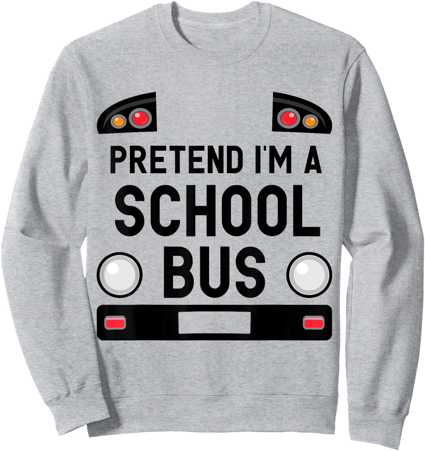 Pretend I'm a School Bus Funny Lazy Halloween Costume Sweatshirt - Sweatshirt | Ash