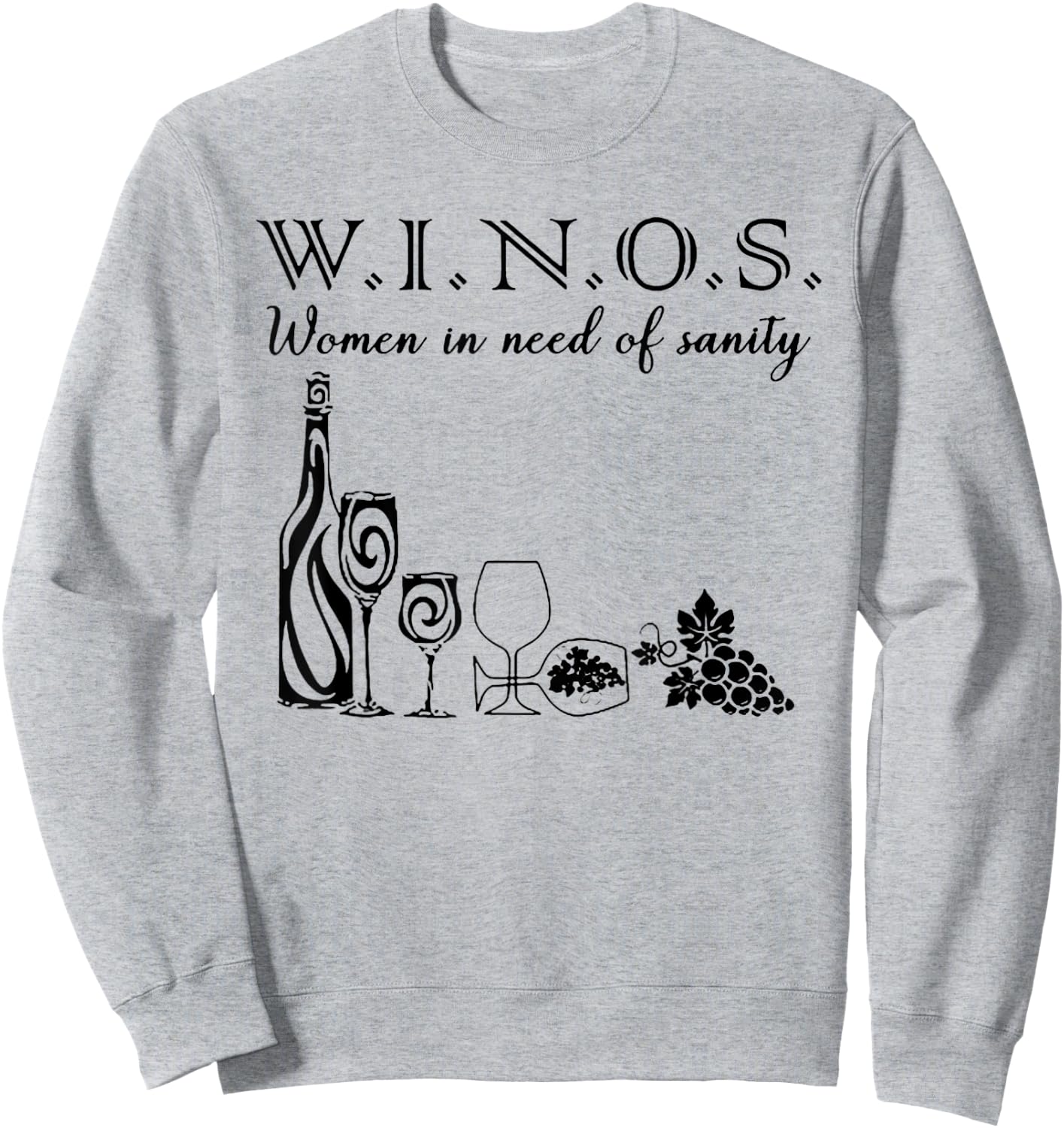 Winos Wine Women In Need Of Sanity Sweatshirt - Sweatshirt | Ash