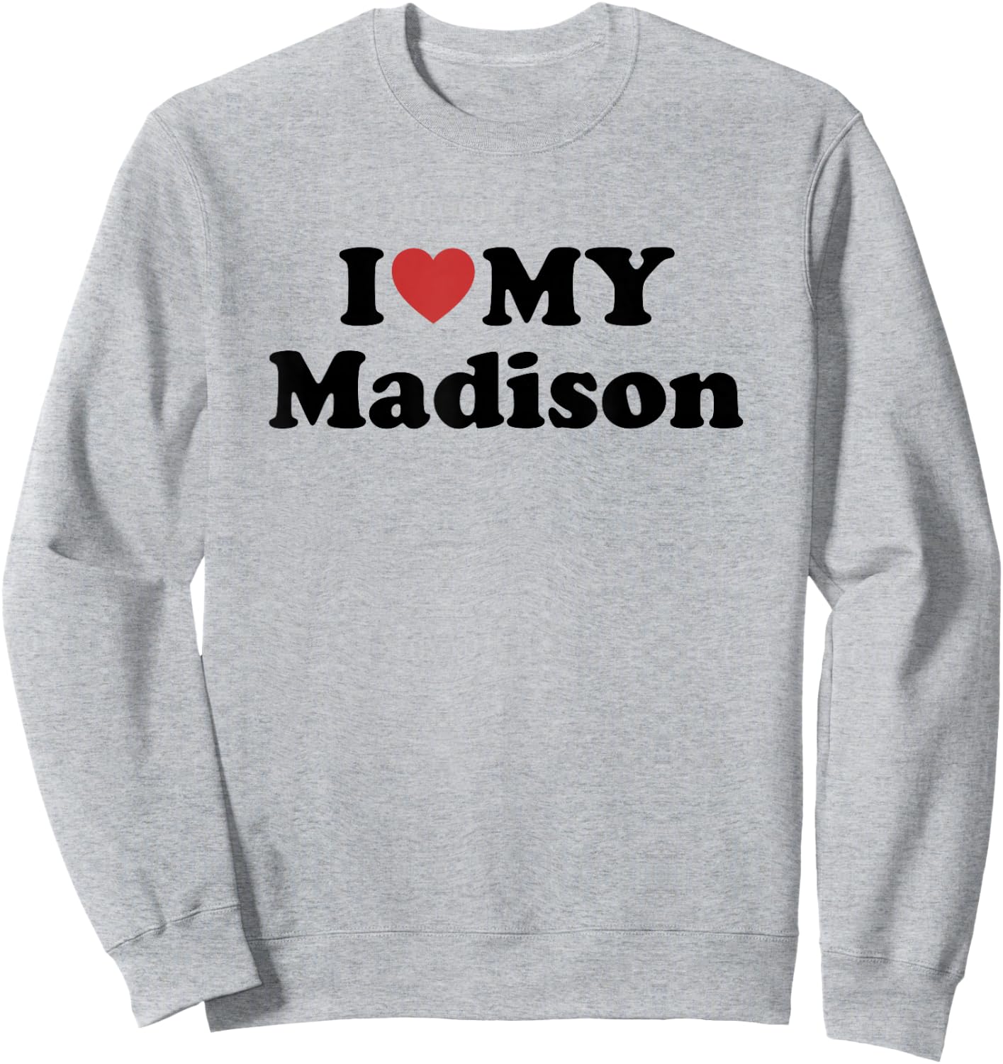 I Love My Madison First Name Matching Couple Outfit Sweatshirt - Sweatshirt | Ash