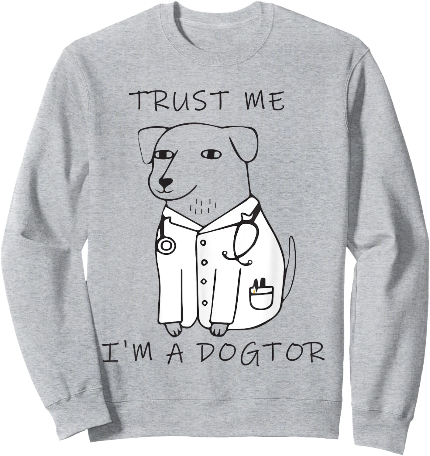 Trust me I am a Dogtor Sweatshirt - Sweatshirt | Ash