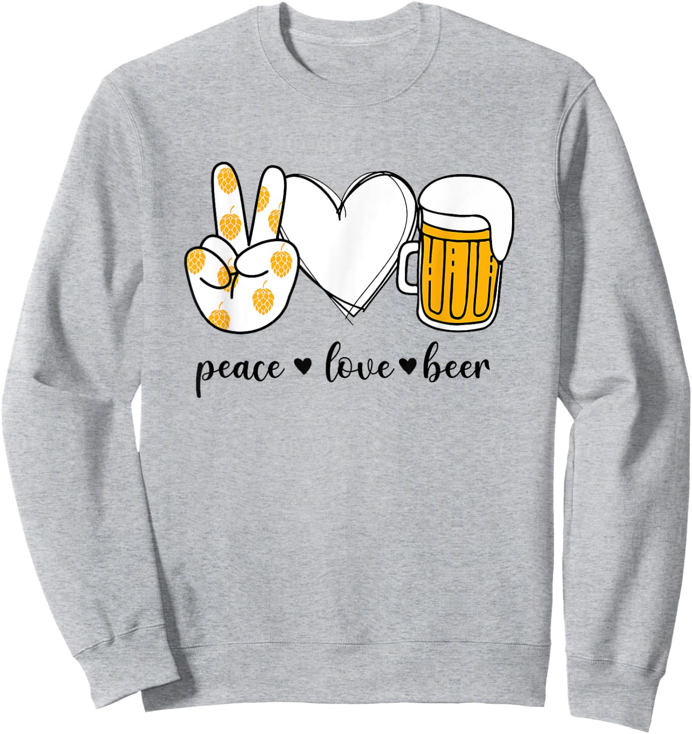 Peace Love Beer Peace Hand Sign Beer Lover Sweatshirt - Sweatshirt | Ash