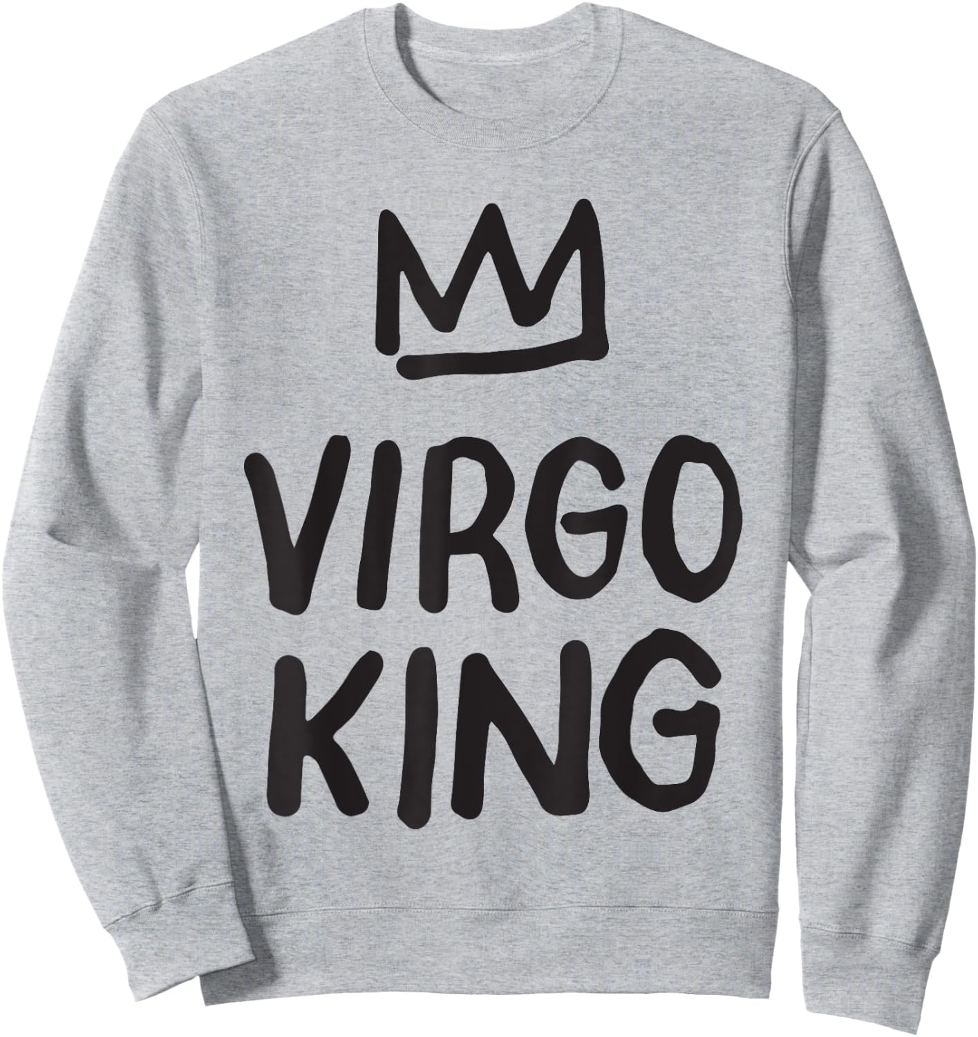 Virgo Birthday Gifts - King Virgo Zodiac Sweatshirt - Sweatshirt | Ash