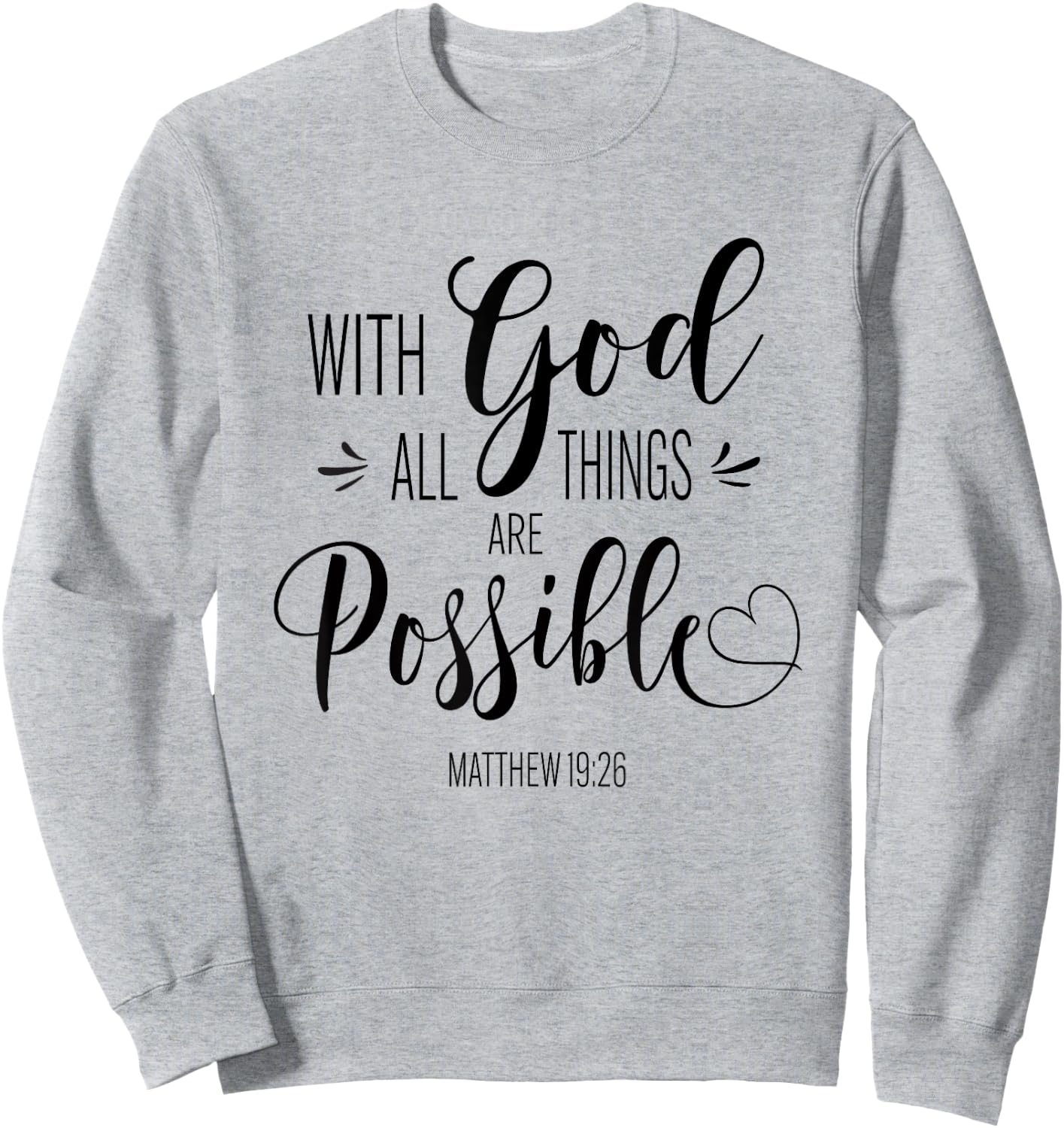 With God All Things Are Possible Bible Verse Faith Women Sweatshirt - Sweatshirt | Ash