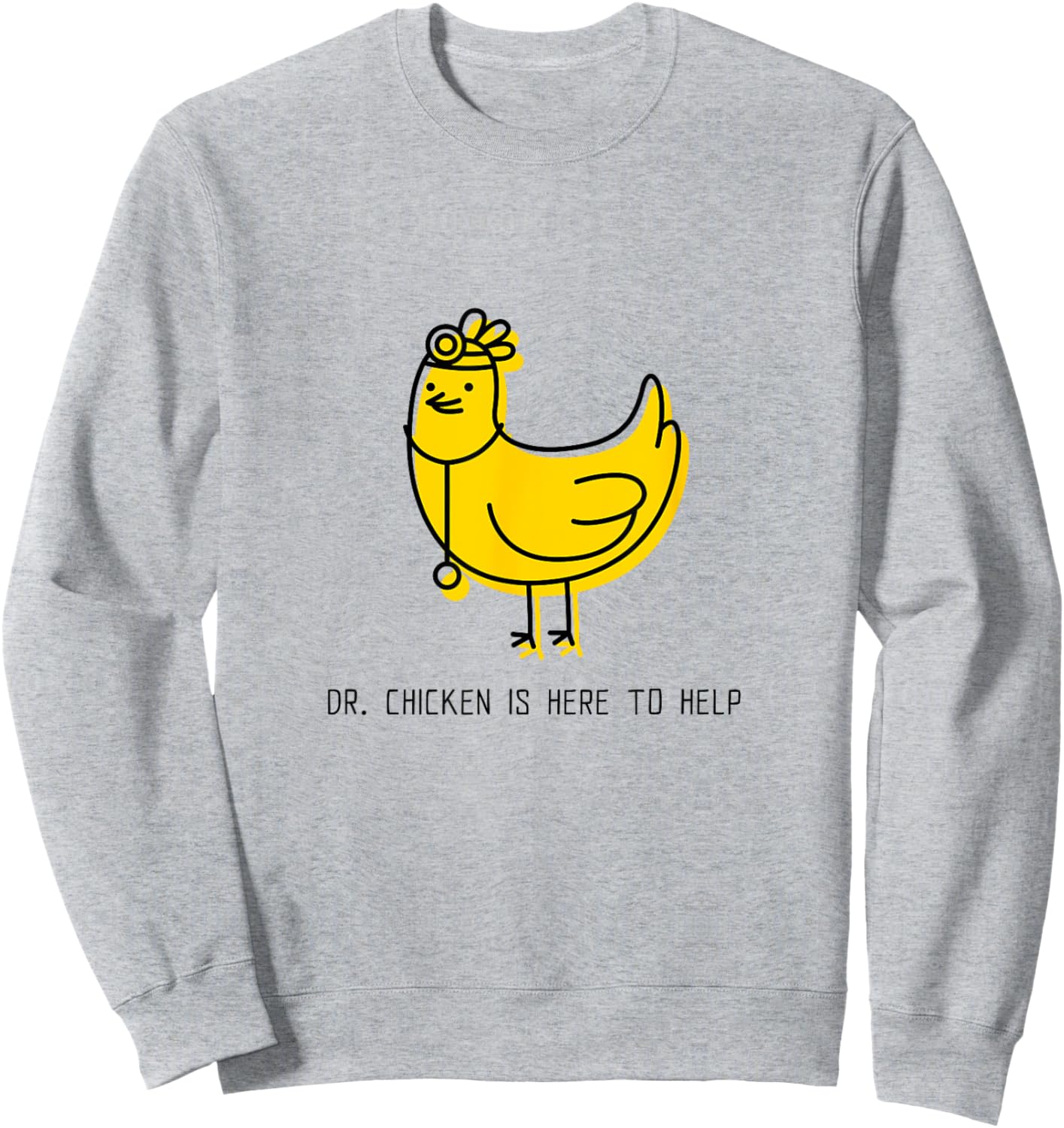Doctor Chicken is Here to Help Print Sweatshirt - Sweatshirt | Ash