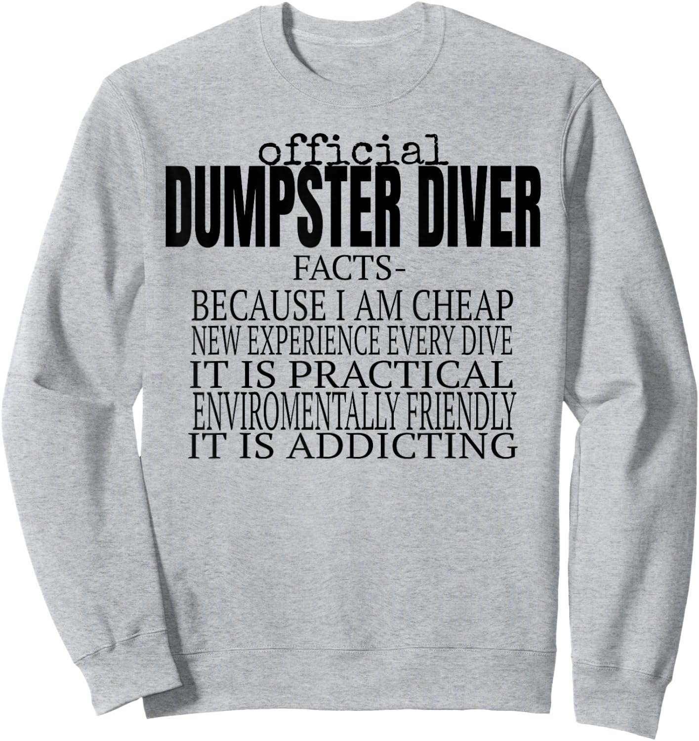 Official Dumpster Diver Funny Sweatshirt - Sweatshirt | Ash