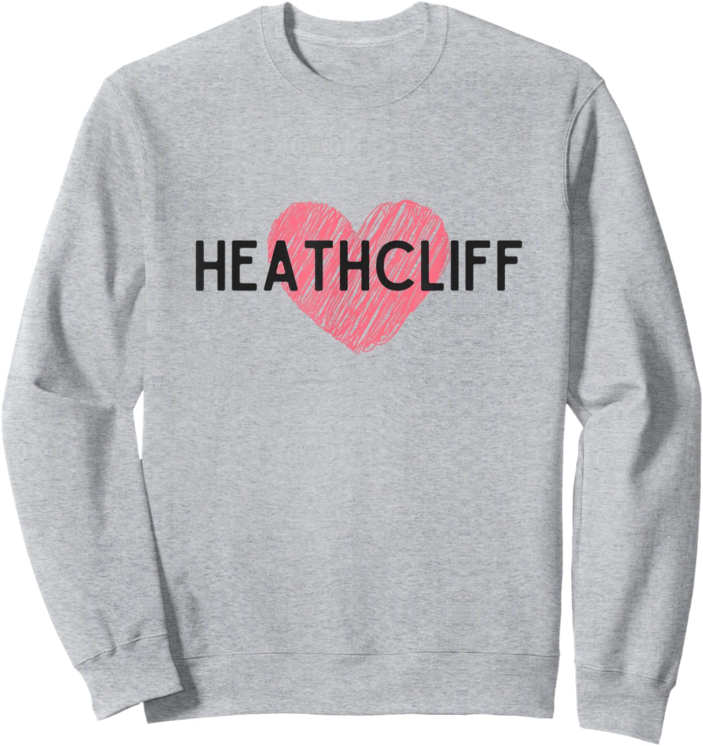 Heathcliff Emily Bronte Wuthering Heights gift Sweatshirt - Sweatshirt | Ash
