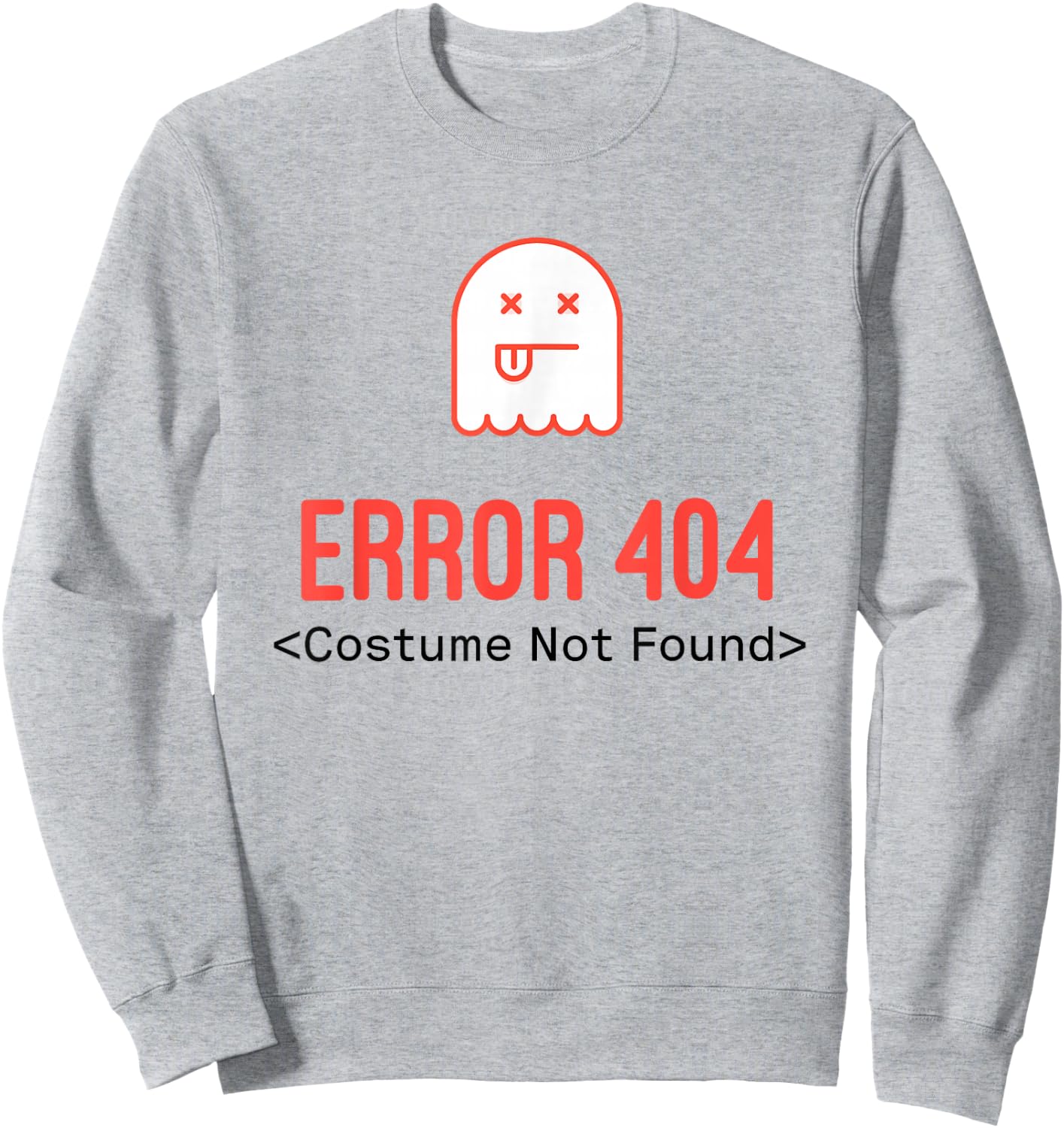 Error 404 Costume Not Found Sweatshirt - Sweatshirt | Ash