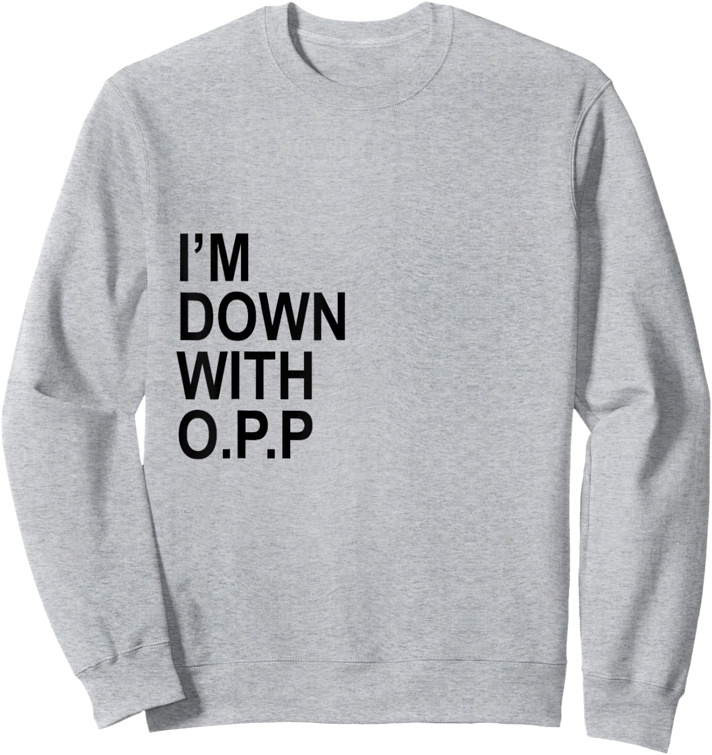 OPP Rap Lyrics 90s Sweatshirt - Sweatshirt | Ash